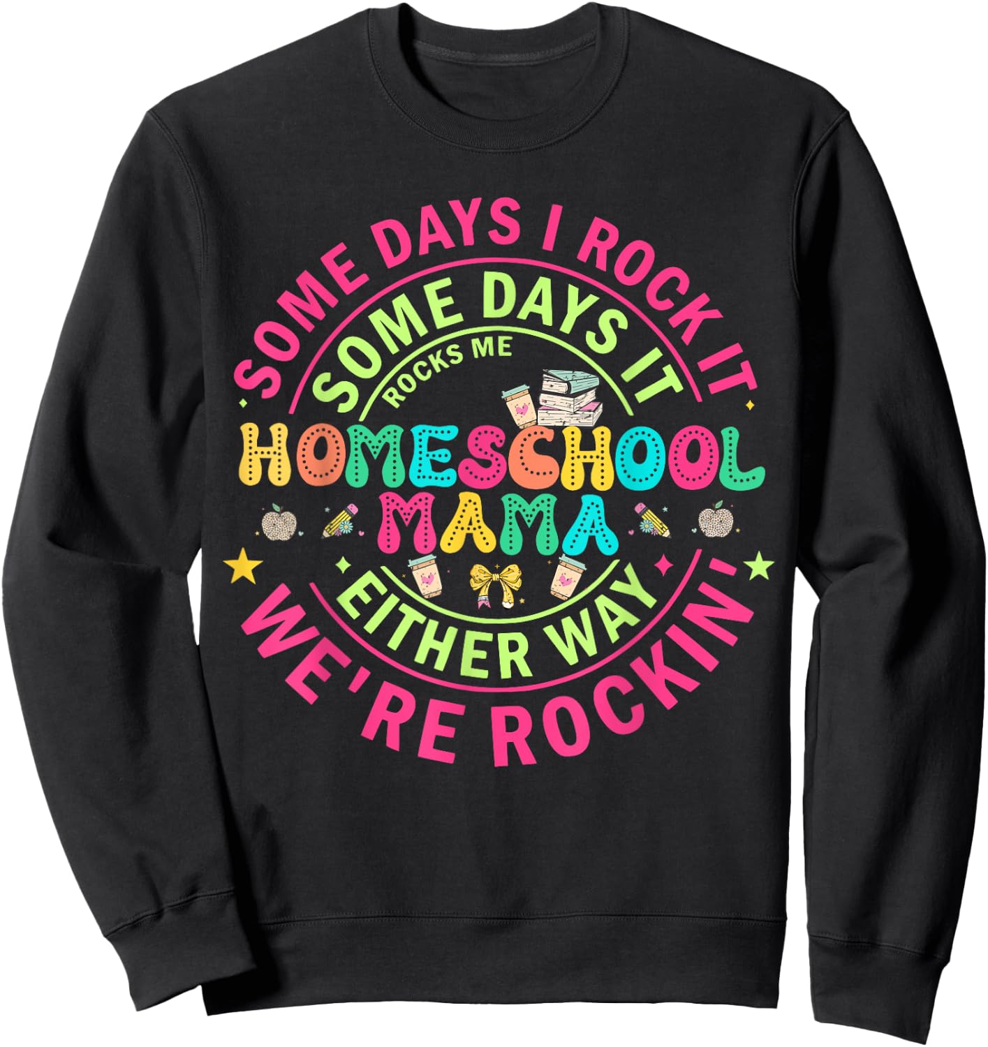 Homeschool Mama Homeschooling Graphic Moms Sweatshirt - Sweatshirt | Black