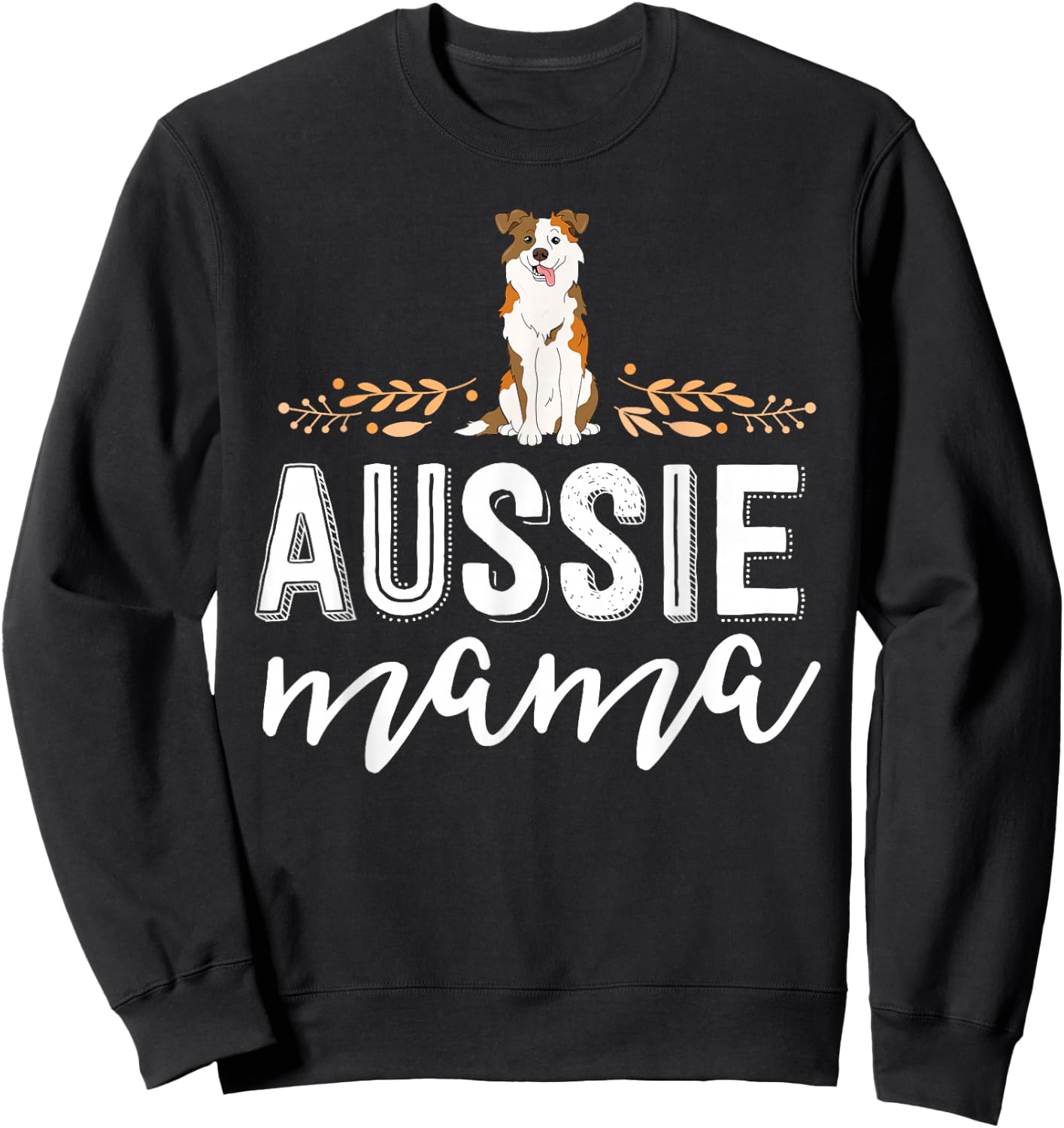 Aussie Mama Red Merle Australian Shepherd Farm Dog Mom Sweatshirt - Sweatshirt | Black