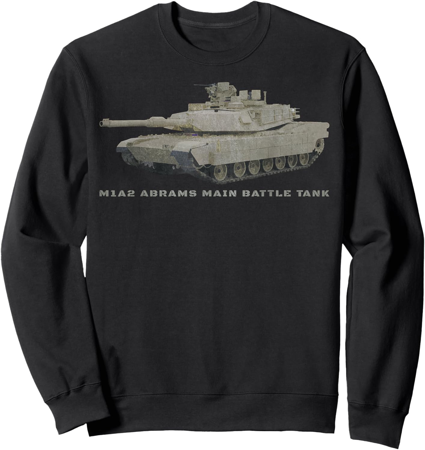 M1A2 Abrams Battle Tank T Shirt Gift Sweatshirt - Sweatshirt | Black