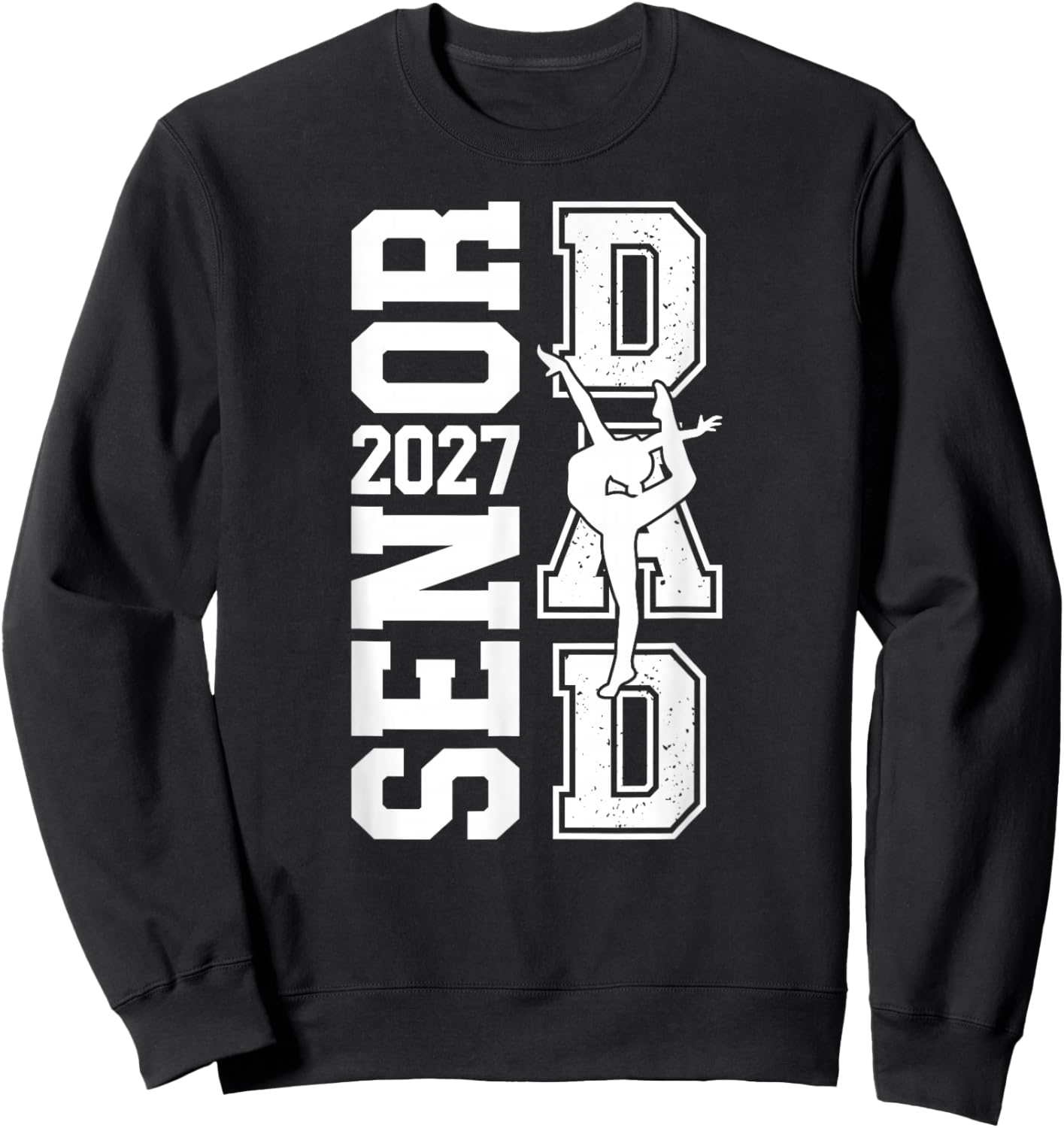 Dance Senior Dad 2027 Dancing Senior Dad 2027 Sweatshirt - Sweatshirt | Black
