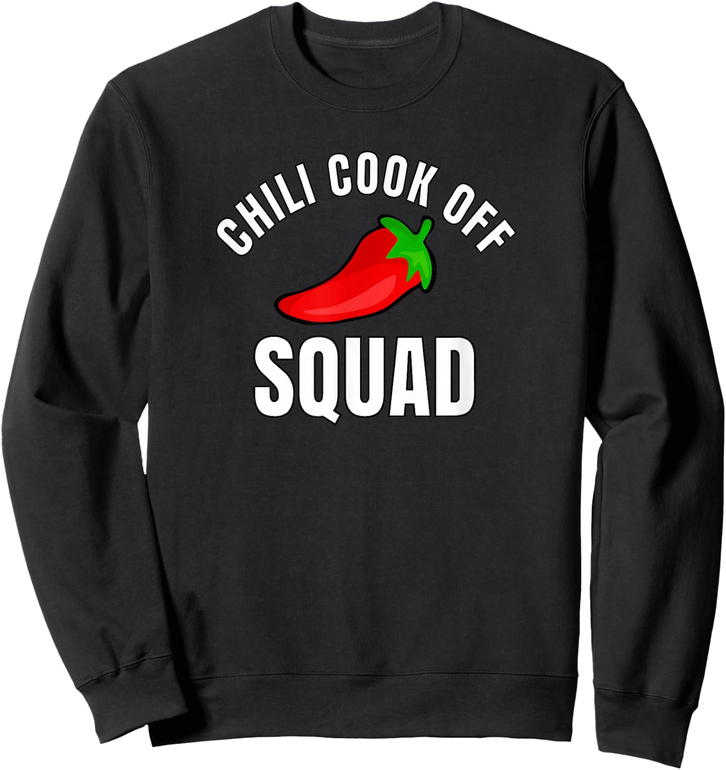 Chili Cook- Off Squad Chili Contest Matching Team Shirts Sweatshirt - Sweatshirt | Black