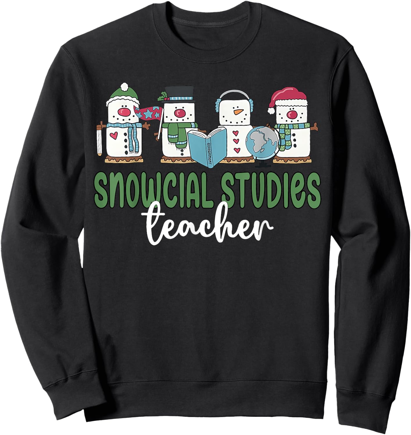 Social Studies Teacher Christmas Snowman Geography Teacher Sweatshirt - Sweatshirt | Black