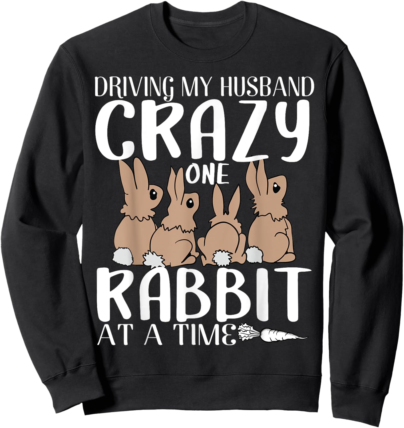 Funny Rabbits gift crazy rabbit lovers one rabbit Sweatshirt - Sweatshirt | Black