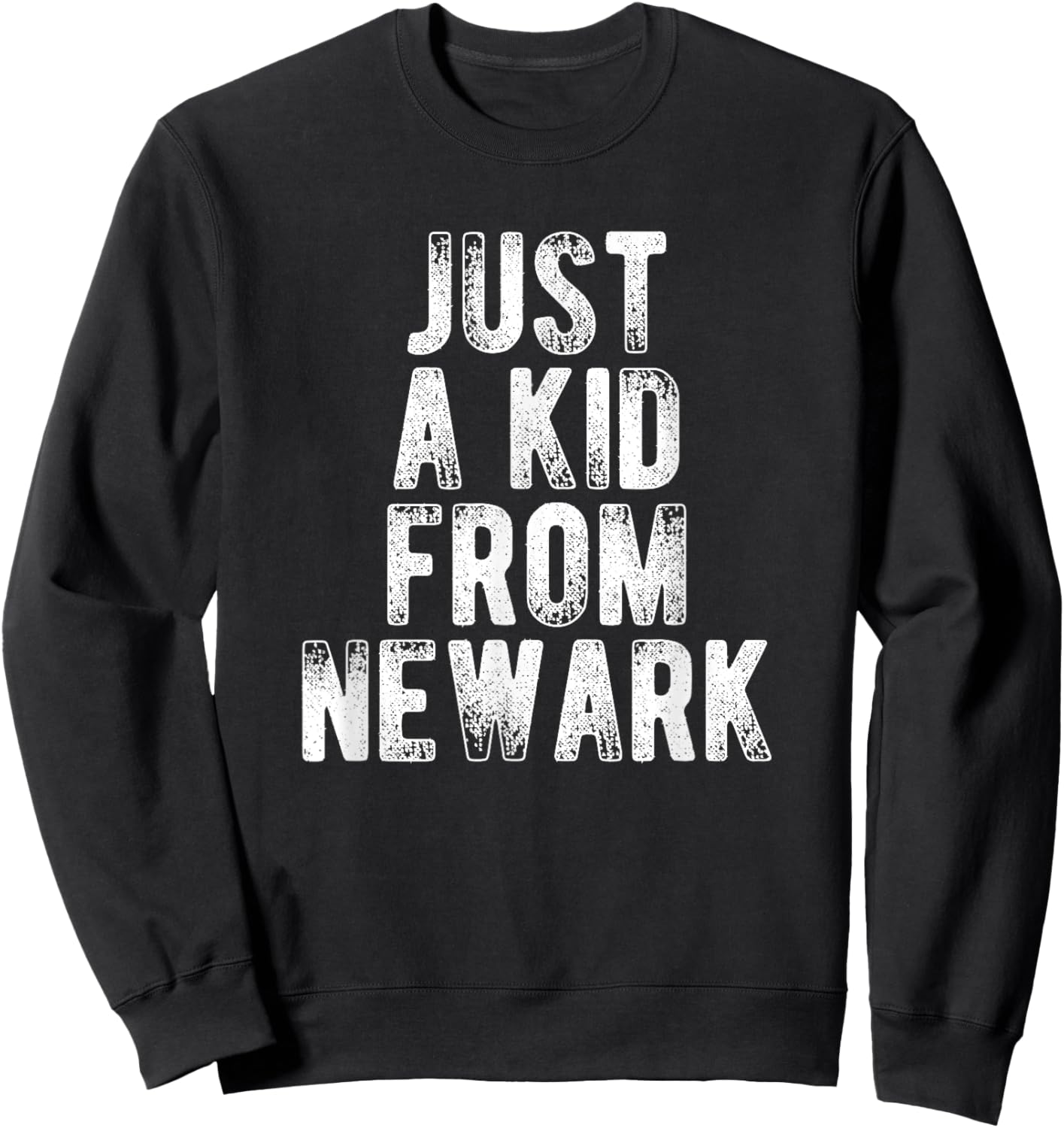 Just A Kid From Newark Retro Love Hometown Newark Sweatshirt - Sweatshirt | Black