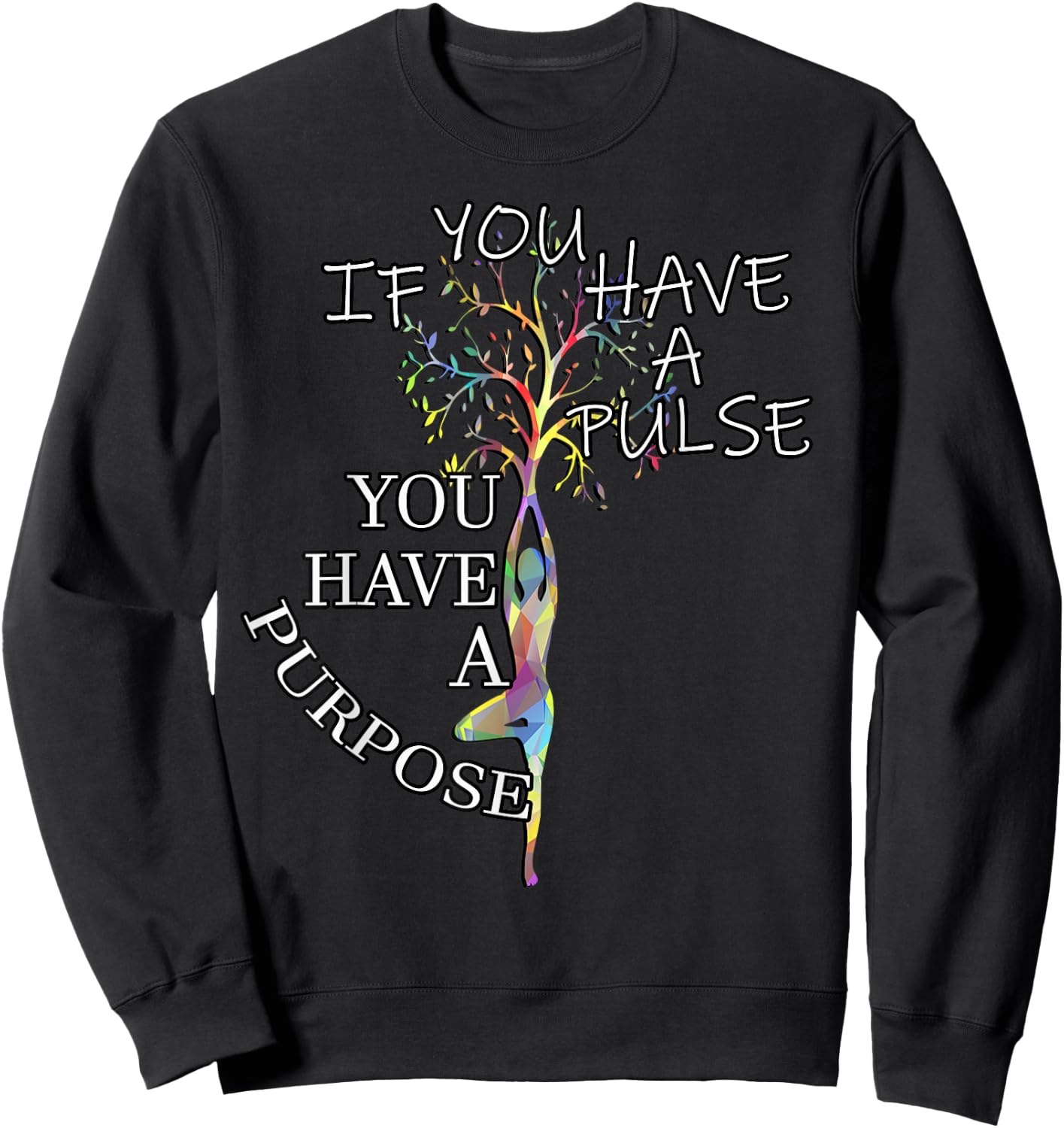 Inspirational Quotes Graphic Motivational Yoga Gift Sweatshirt - Sweatshirt | Black