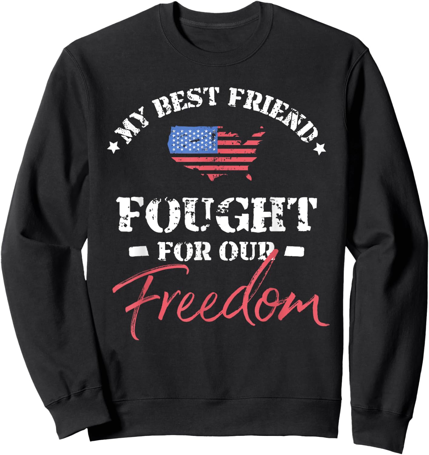 My Best Friend Is a Veteran Sweatshirt - Sweatshirt | Black