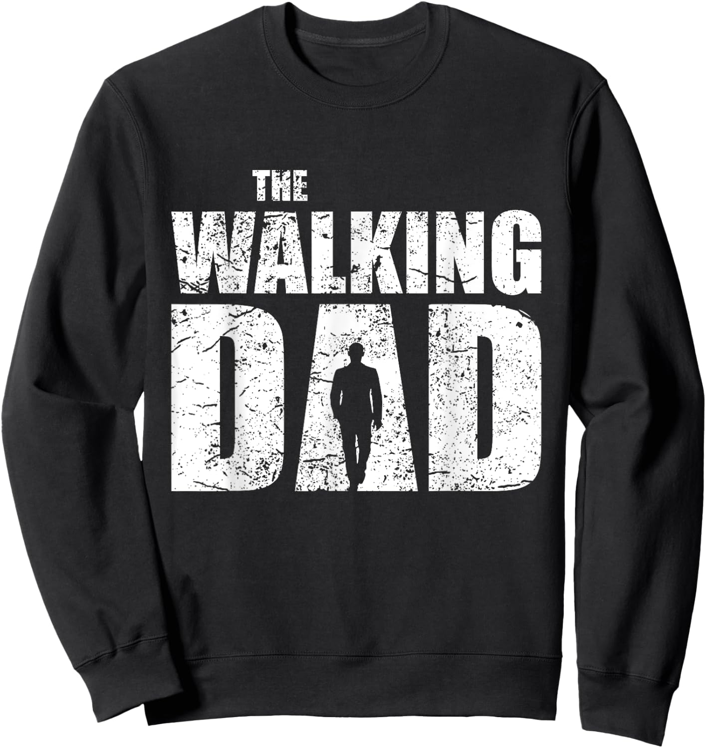 The Walking Dad Father Gifts Man Dead Retro Vintage Men Fun Sweatshirt - Sweatshirt | Black