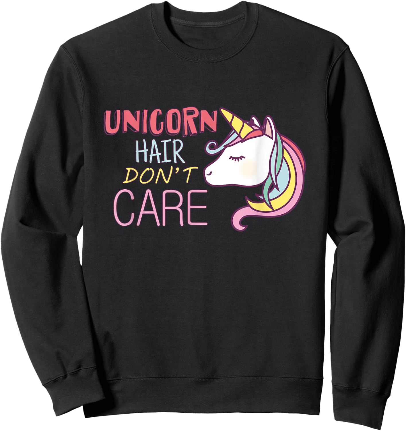 Unicorn Hair Don't Care Cool Unicorn Sweatshirt - Sweatshirt | Black