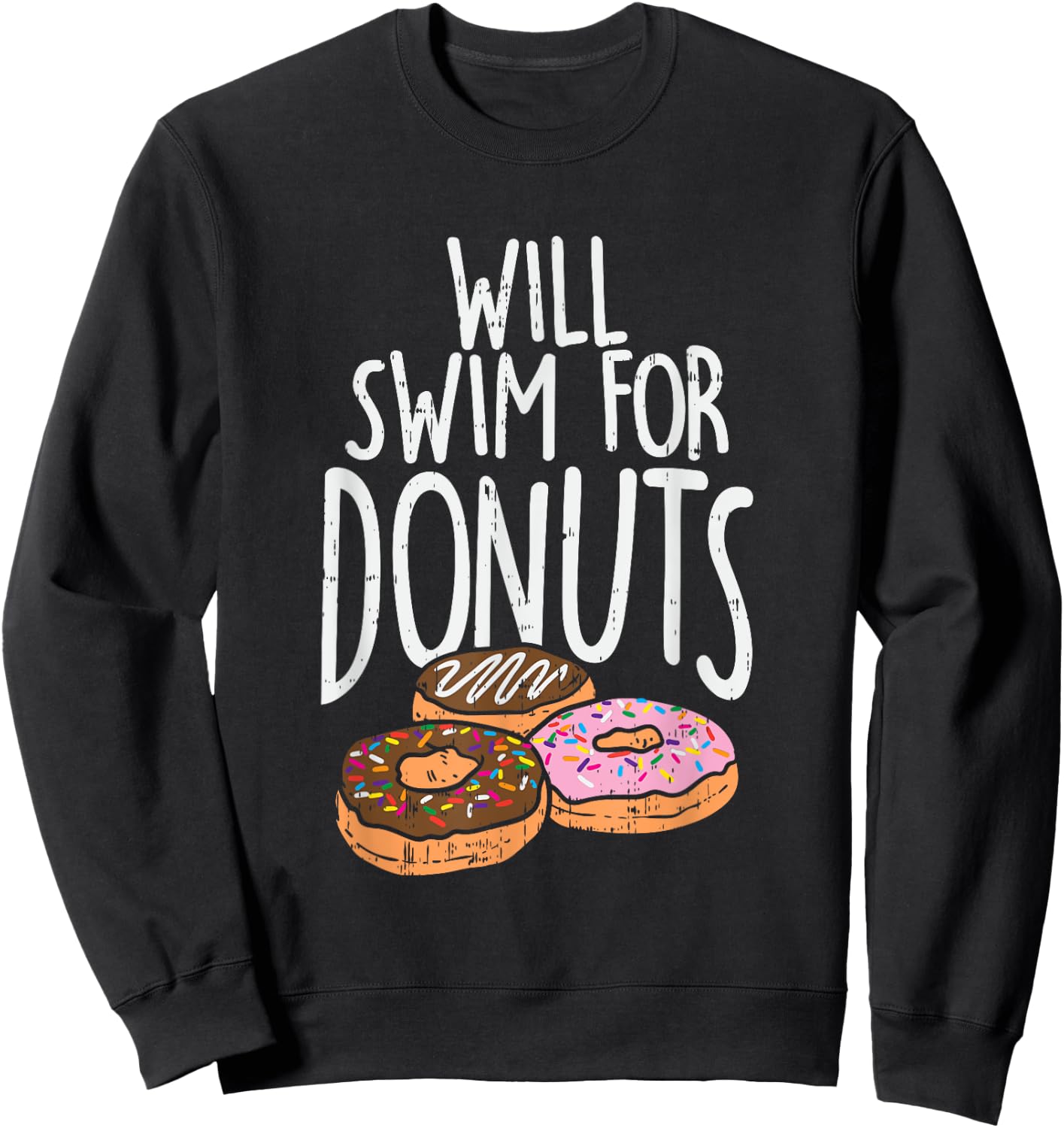 Will Swim For Donuts I Funny Swim Sweatshirt - Sweatshirt | Black