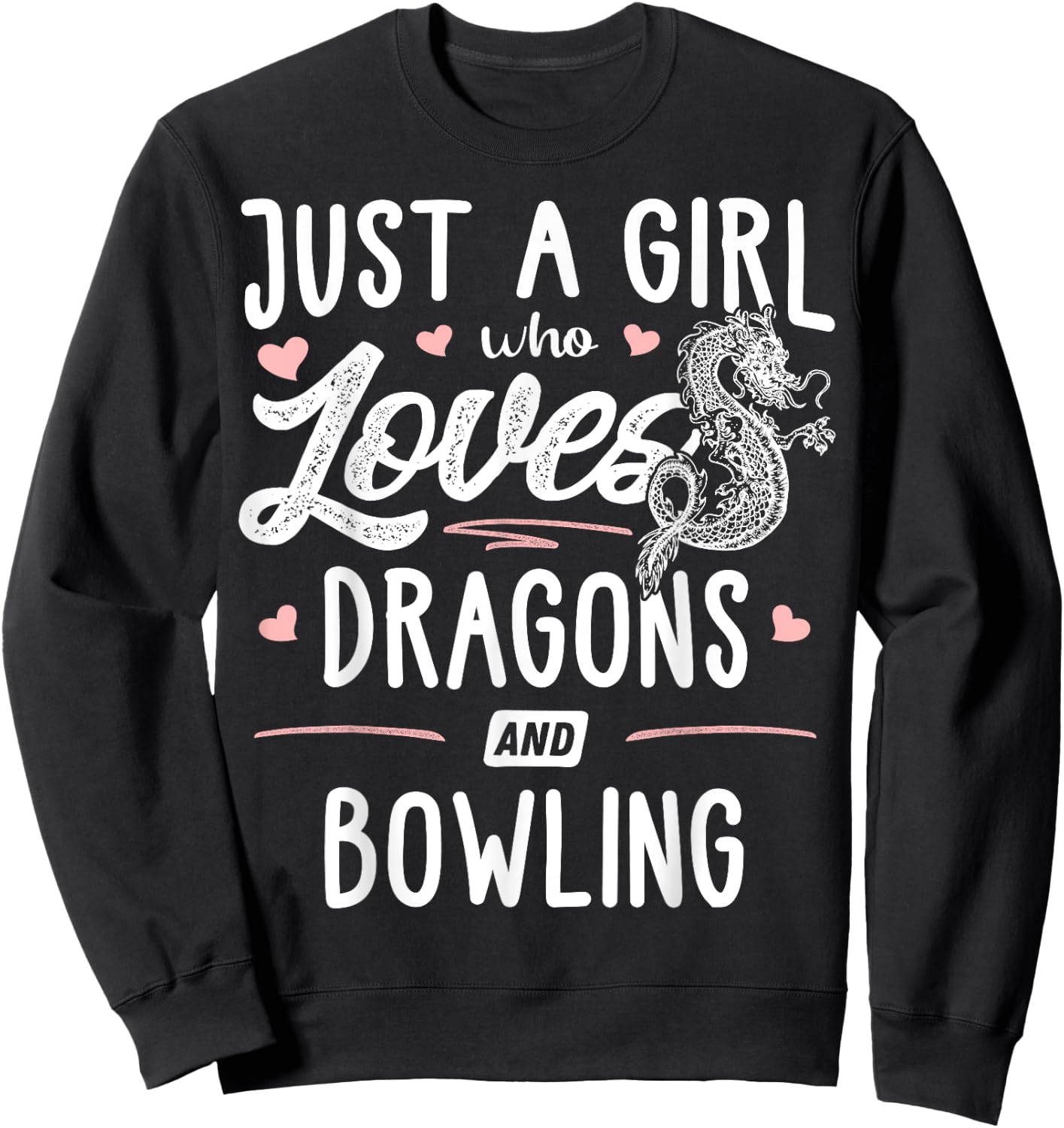 Just A Girl Who Loves Dragons And Bowling Gift Women Sweatshirt - Sweatshirt | Black