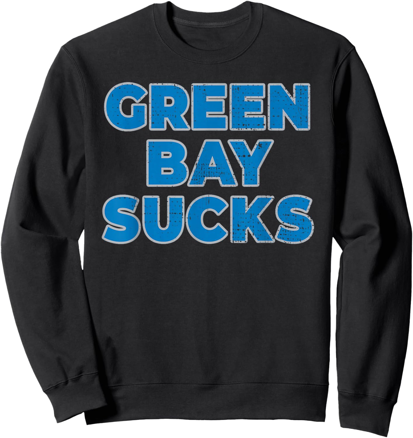 Green Bay Sucks Sweatshirt - Sweatshirt | Black