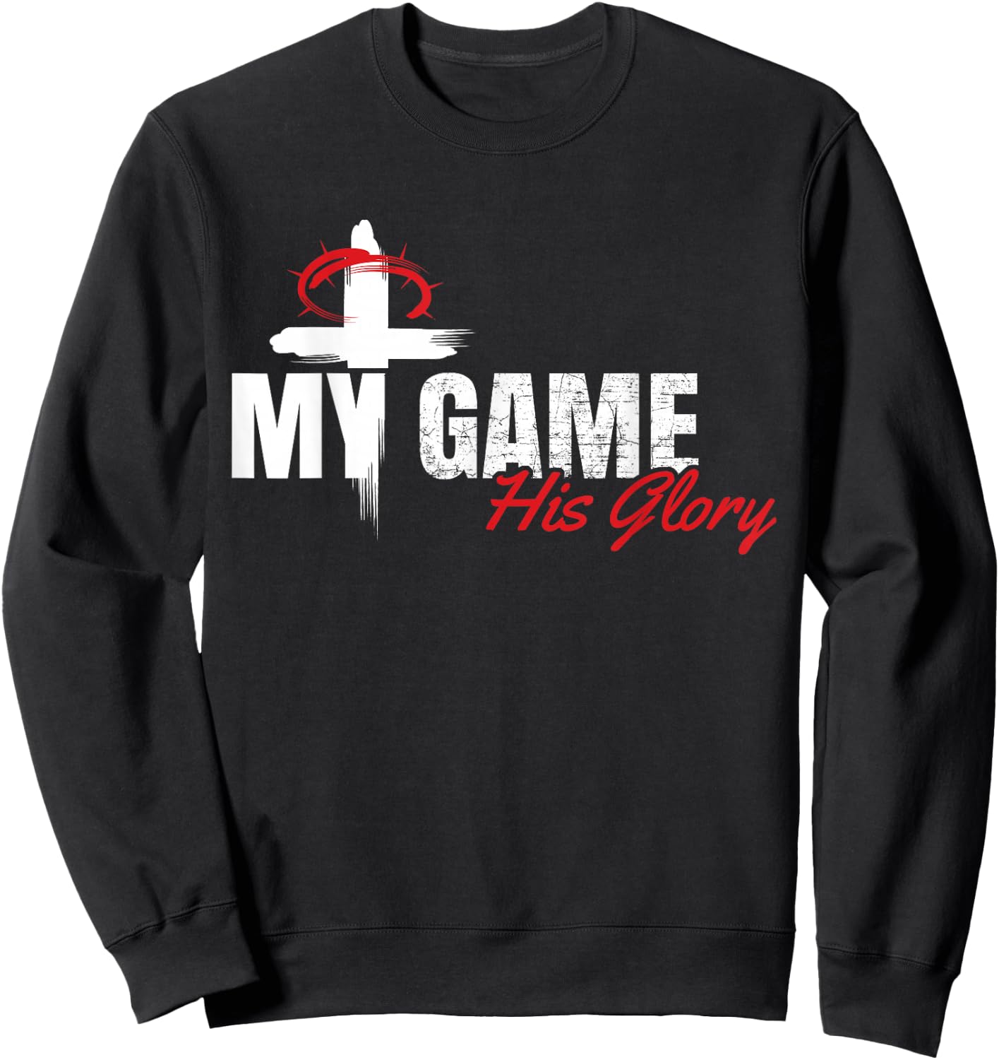 My Game His Glory Jesus Christian Athlete Gift Sweatshirt - Sweatshirt | Black