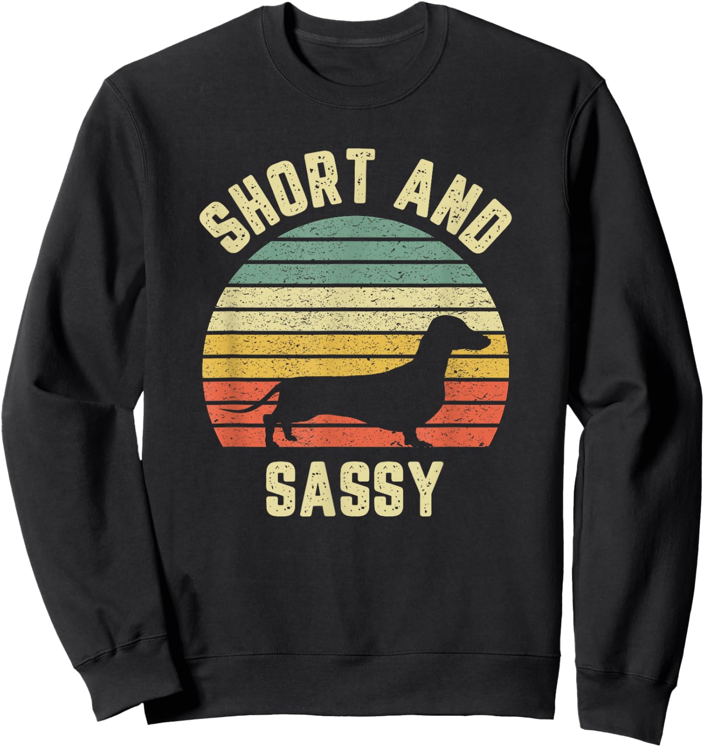 Vintage Dachshund Funny Weiner Dog Short Sassy Women Girls Kids Sweatshirt - Sweatshirt | Black