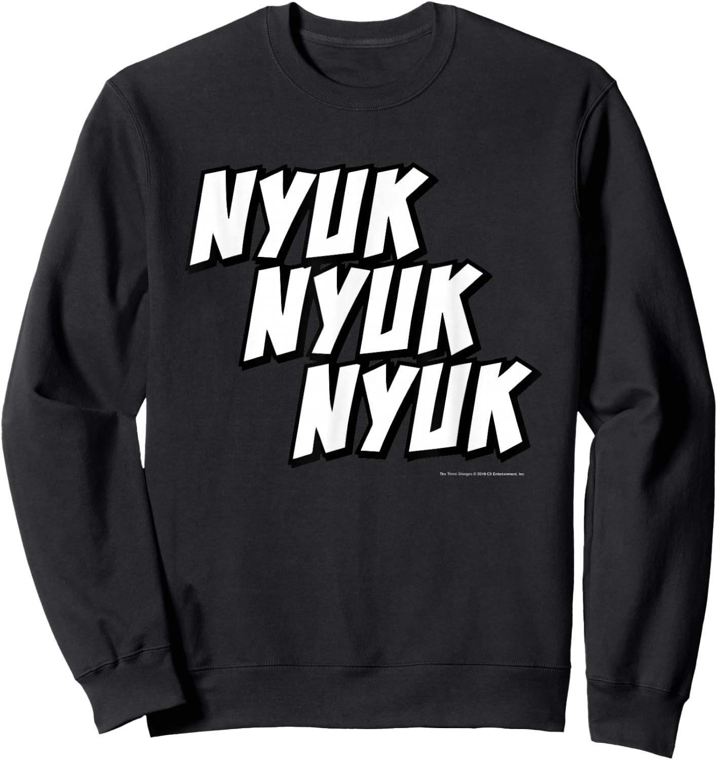 TTS- The Three Stooges Nyuk,Nyuk,Nyuk Sweatshirt - Sweatshirt | Black
