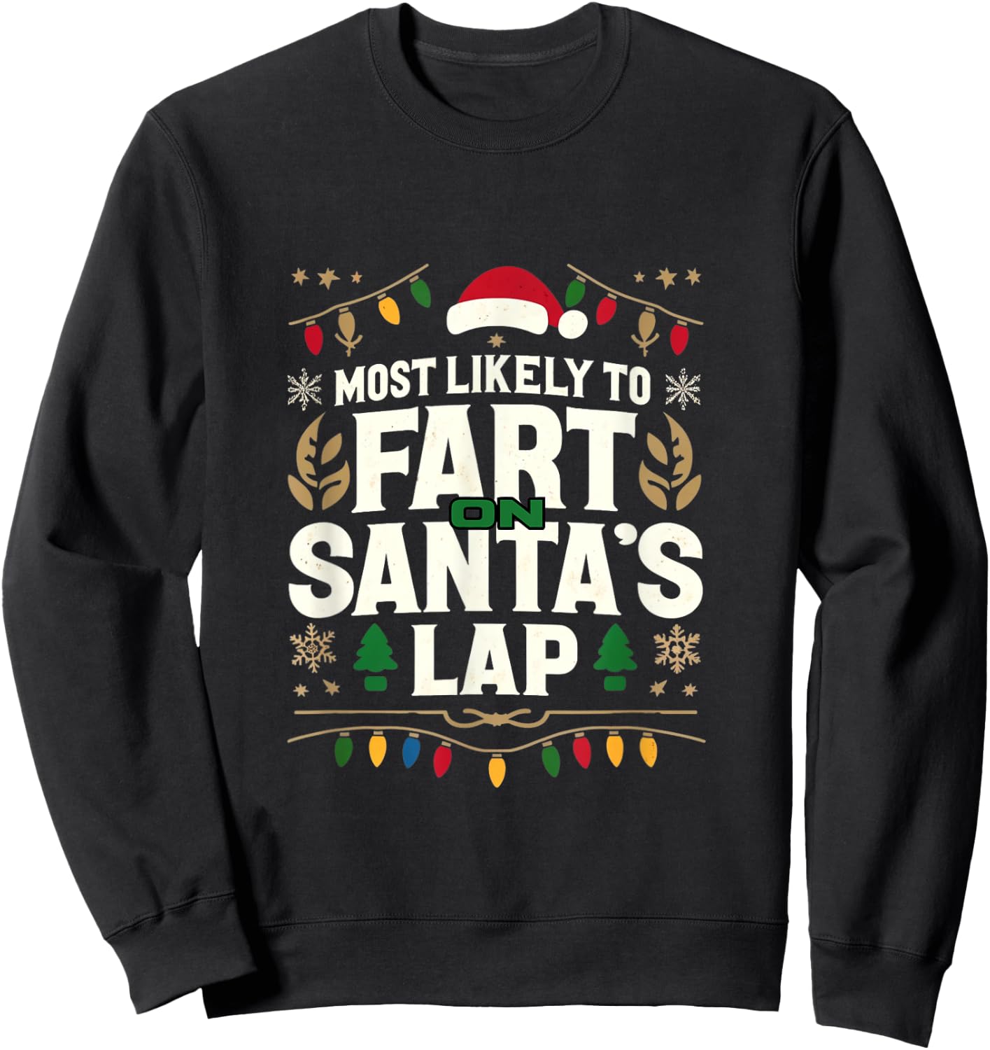 Group Matching Christmas Most Likely To Fart On Santas Lap Sweatshirt - Sweatshirt | Black