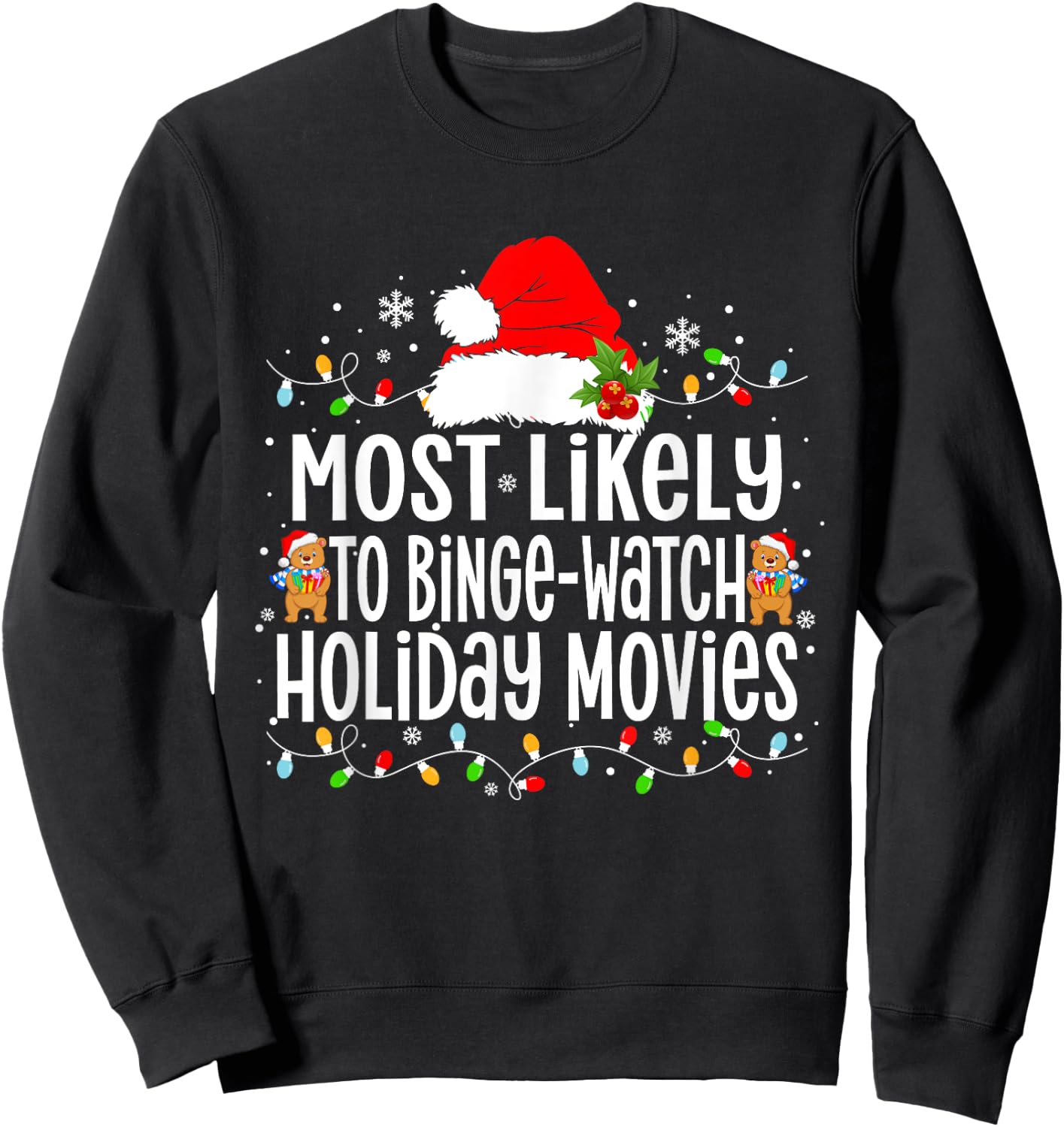 Most Likely to Binge-Watch Holiday Movies Xmas Sweatshirt - Sweatshirt | Black