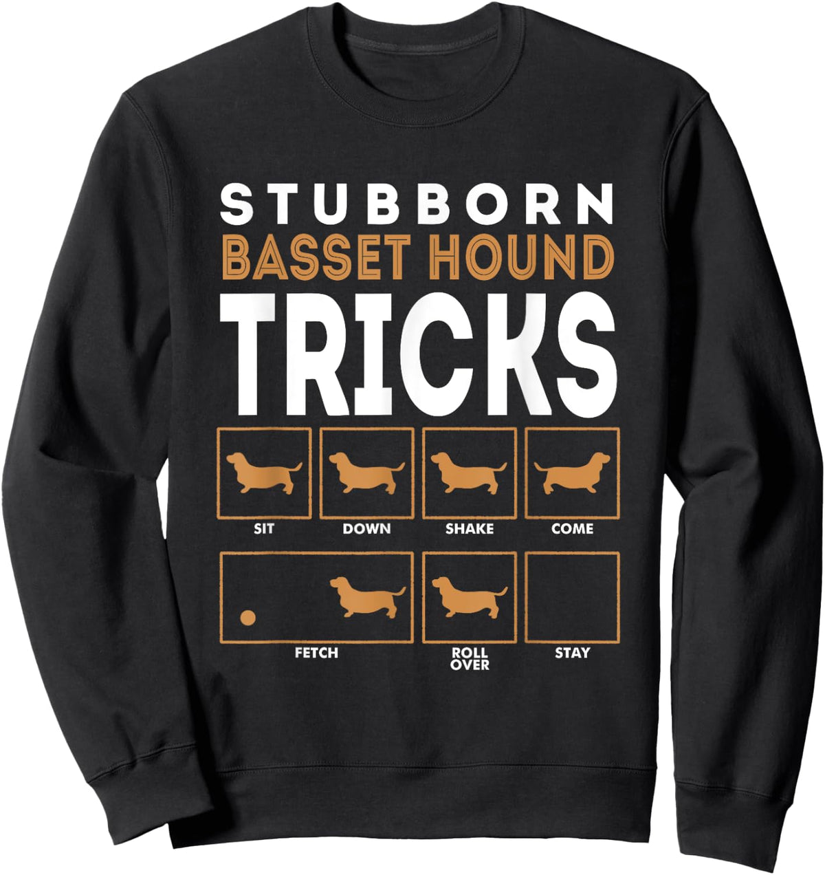 Stubborn Basset Hound Dog Training Tricks Graphic Men Women Kids Sweatshirt - Sweatshirt | Black
