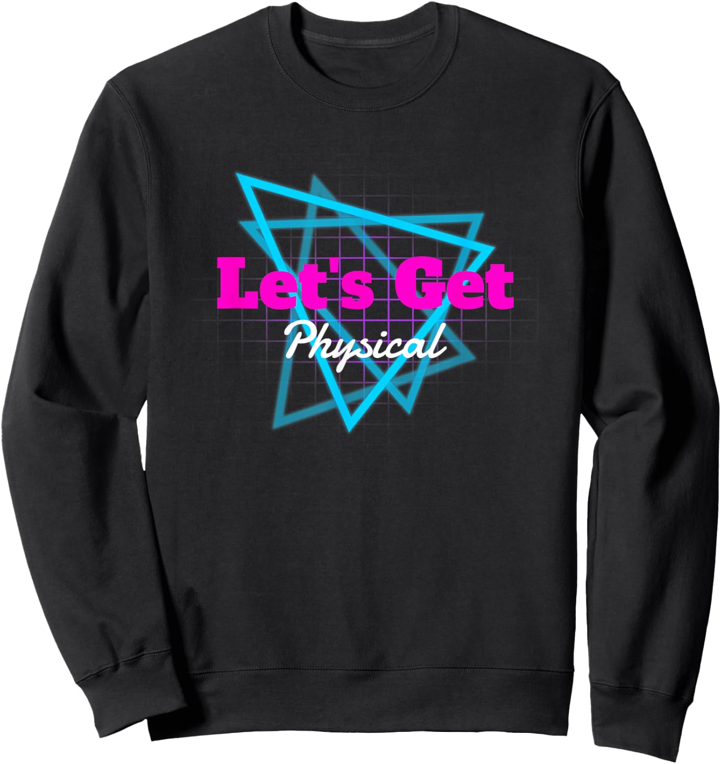 80's Workout Gym Lets Get Physical Totally Rad Gift Sweatshirt - Sweatshirt | Black