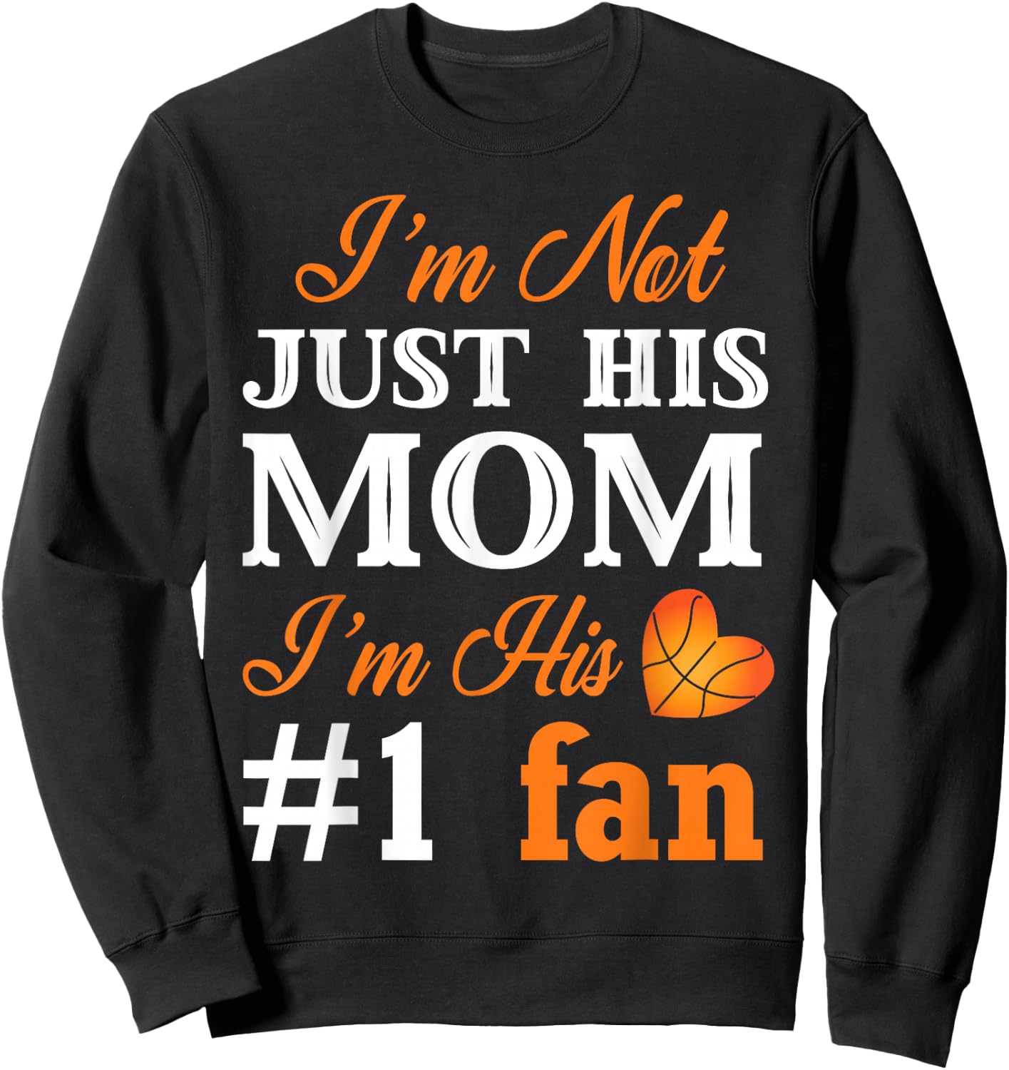 Basketball Fan Mom Quote Shirt Sweatshirt - Sweatshirt | Black