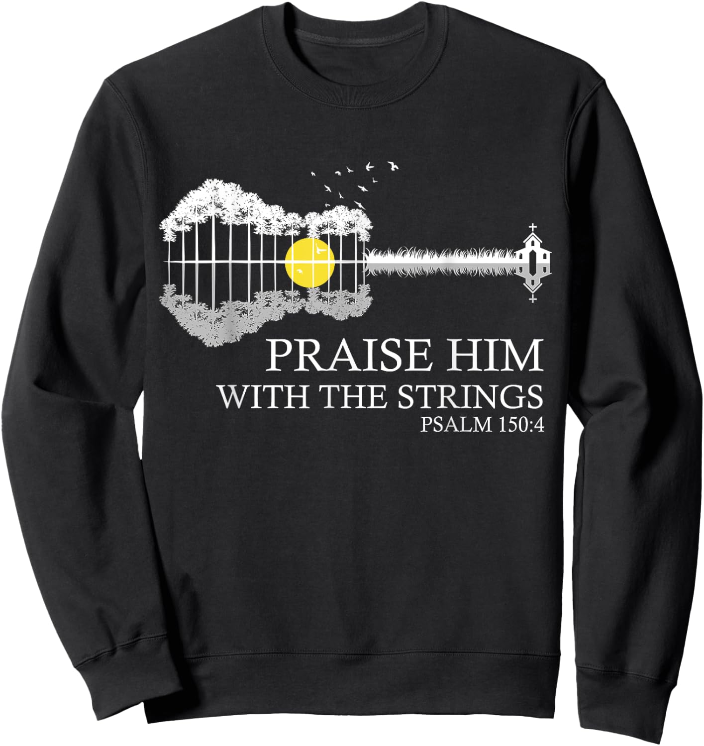 Praise Him With The Strings Christian Guitar Player Sweatshirt - Sweatshirt | Black