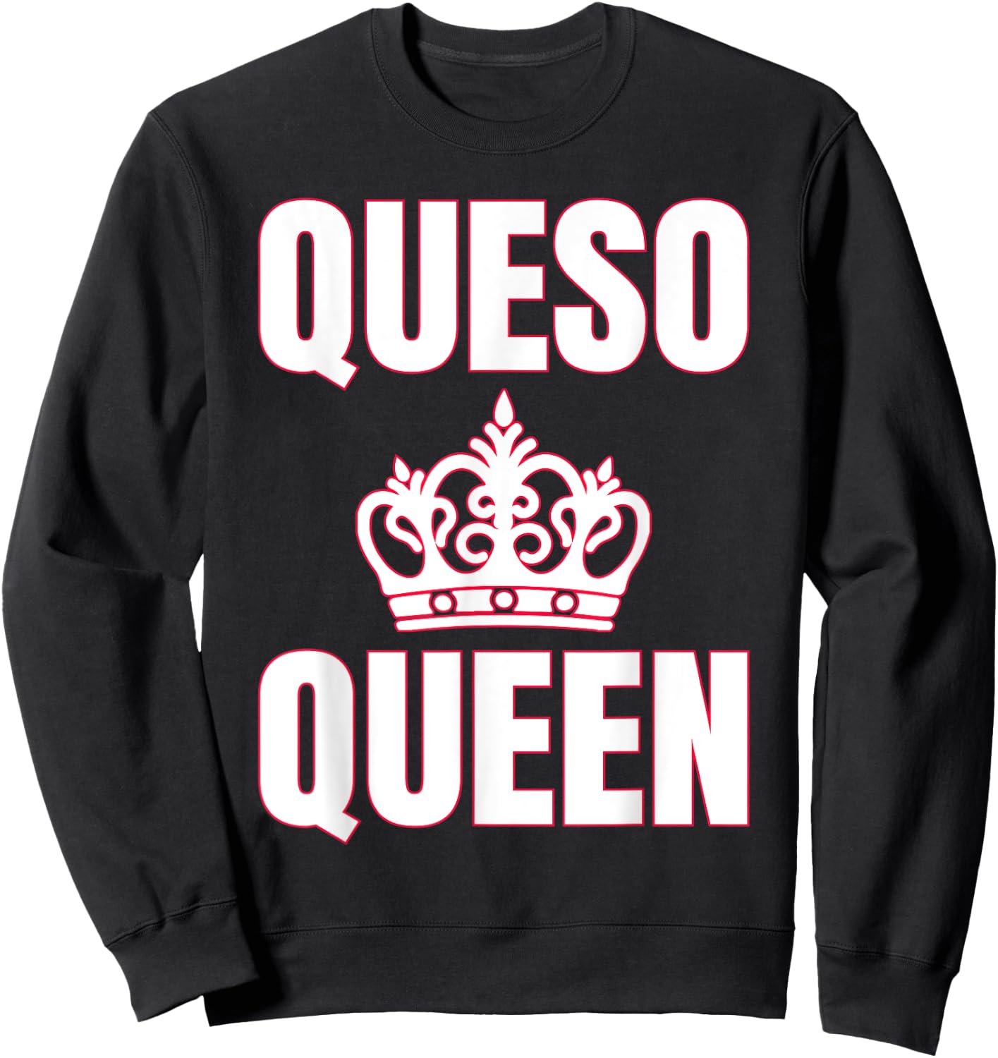 Queso Queen Queso Lover Sweatshirt - Sweatshirt | Black