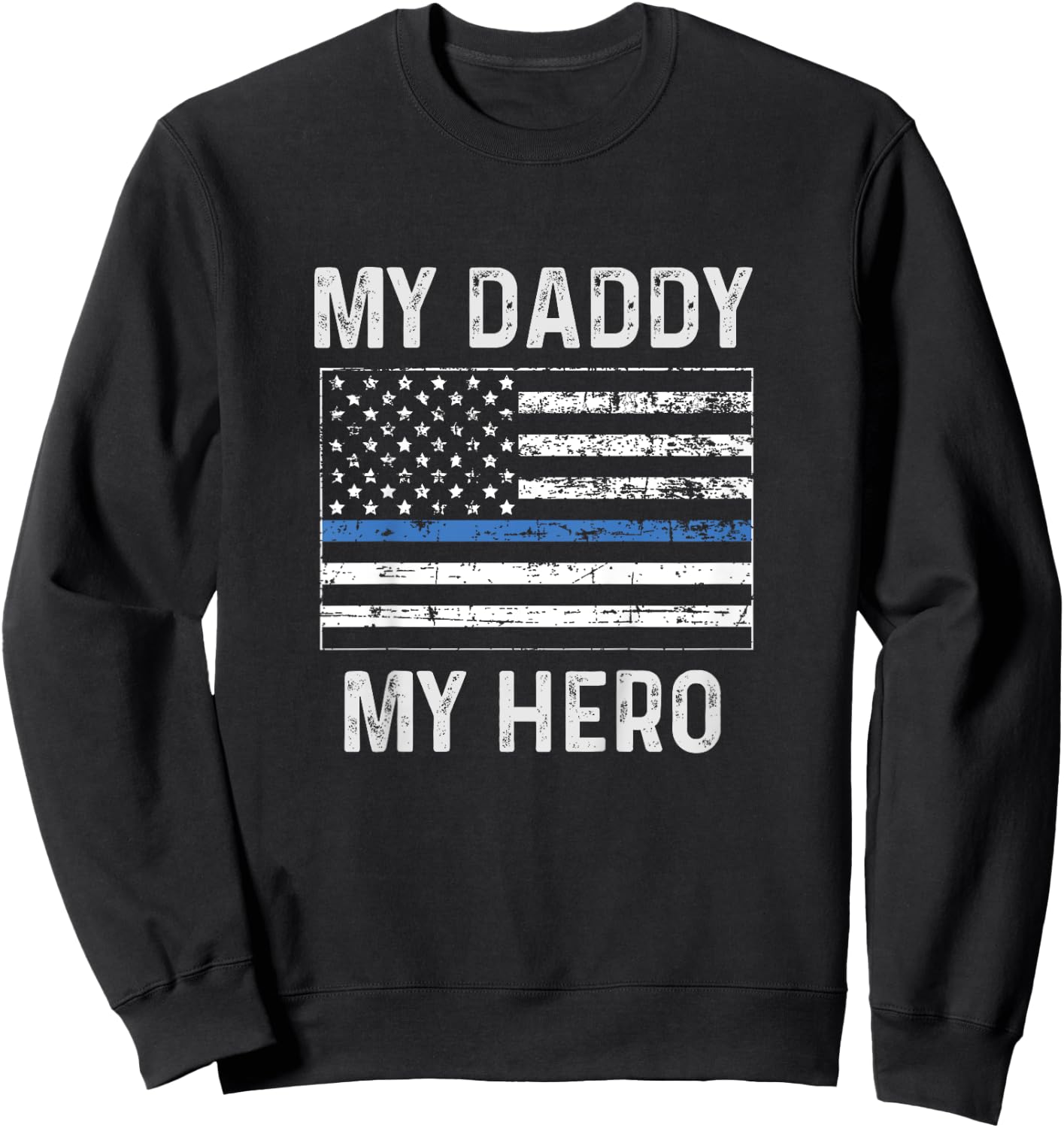 Police Officer Daughter Son Shirt My Daddy My Hero Youth Sweatshirt - Sweatshirt | Black