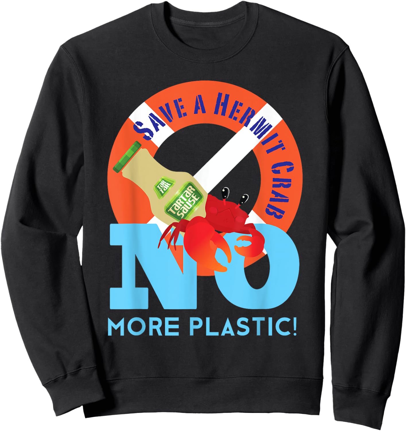 Save a Hermit Crab No more Plastic! Environment Awareness Sweatshirt - Sweatshirt | Black