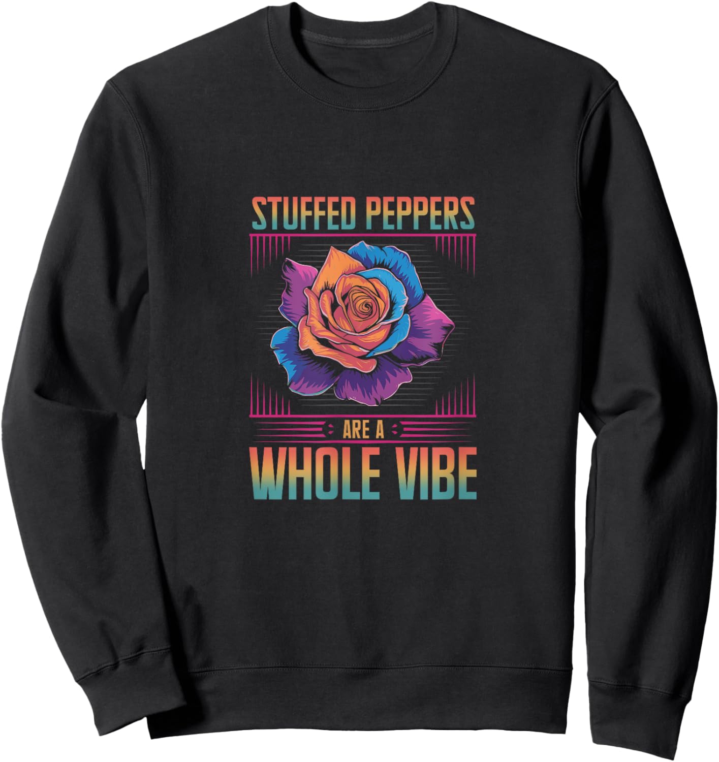 Stuffed Peppers Are a Whole Vibe Funny Pepper Sweatshirt - Sweatshirt | Black