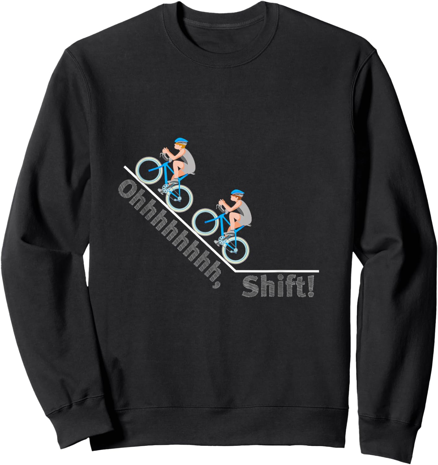 Ohhhhh Oh Shift Crap Darn Snap Yikes Cycling Bike Sweatshirt - Sweatshirt | Black
