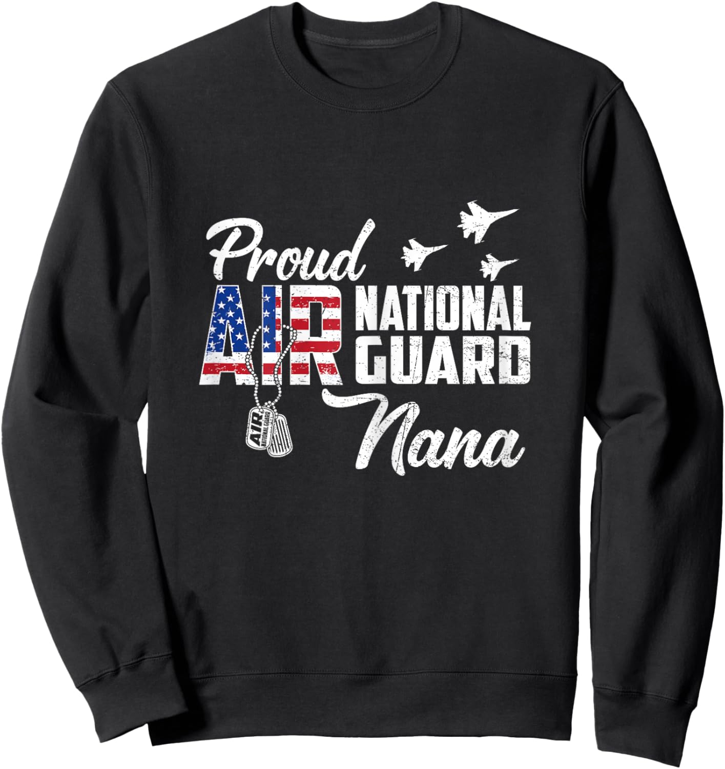 Proud Air National Guard Nana Flag US Family Matching Sweatshirt - Sweatshirt | Black
