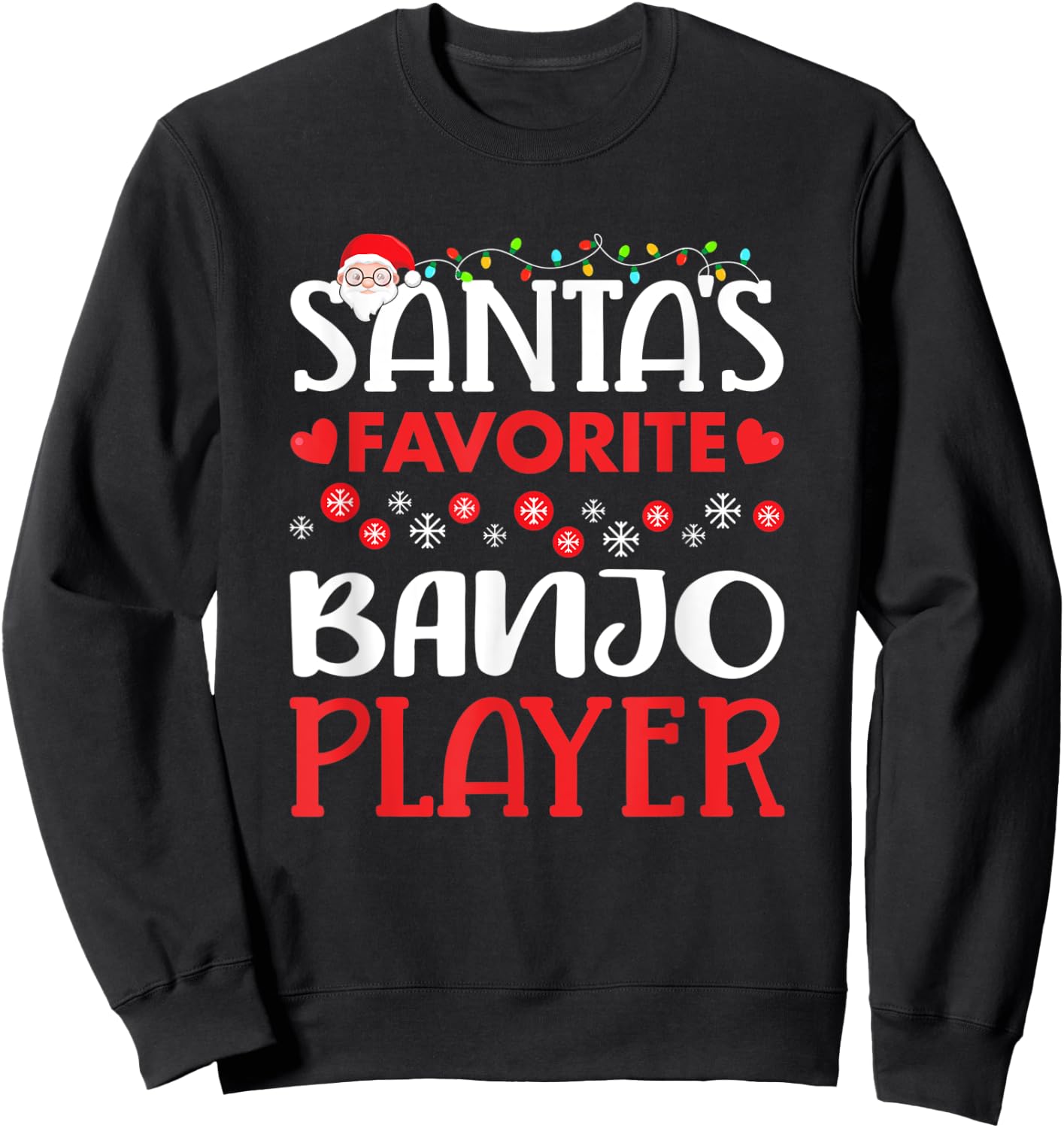 Funny Santa's Favorite Banjo Player Christmas Gift Sweatshirt - Sweatshirt | Black