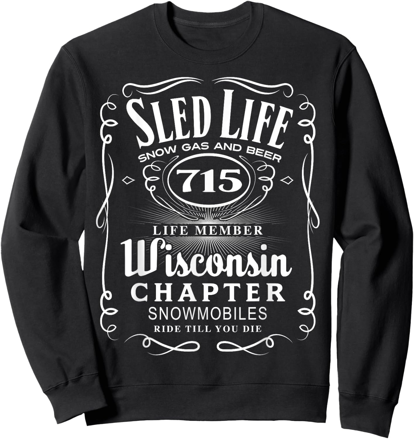 Wisconsin Snowmobile Shirt Sled Life Wisconsin Sweatshirt - Sweatshirt | Black