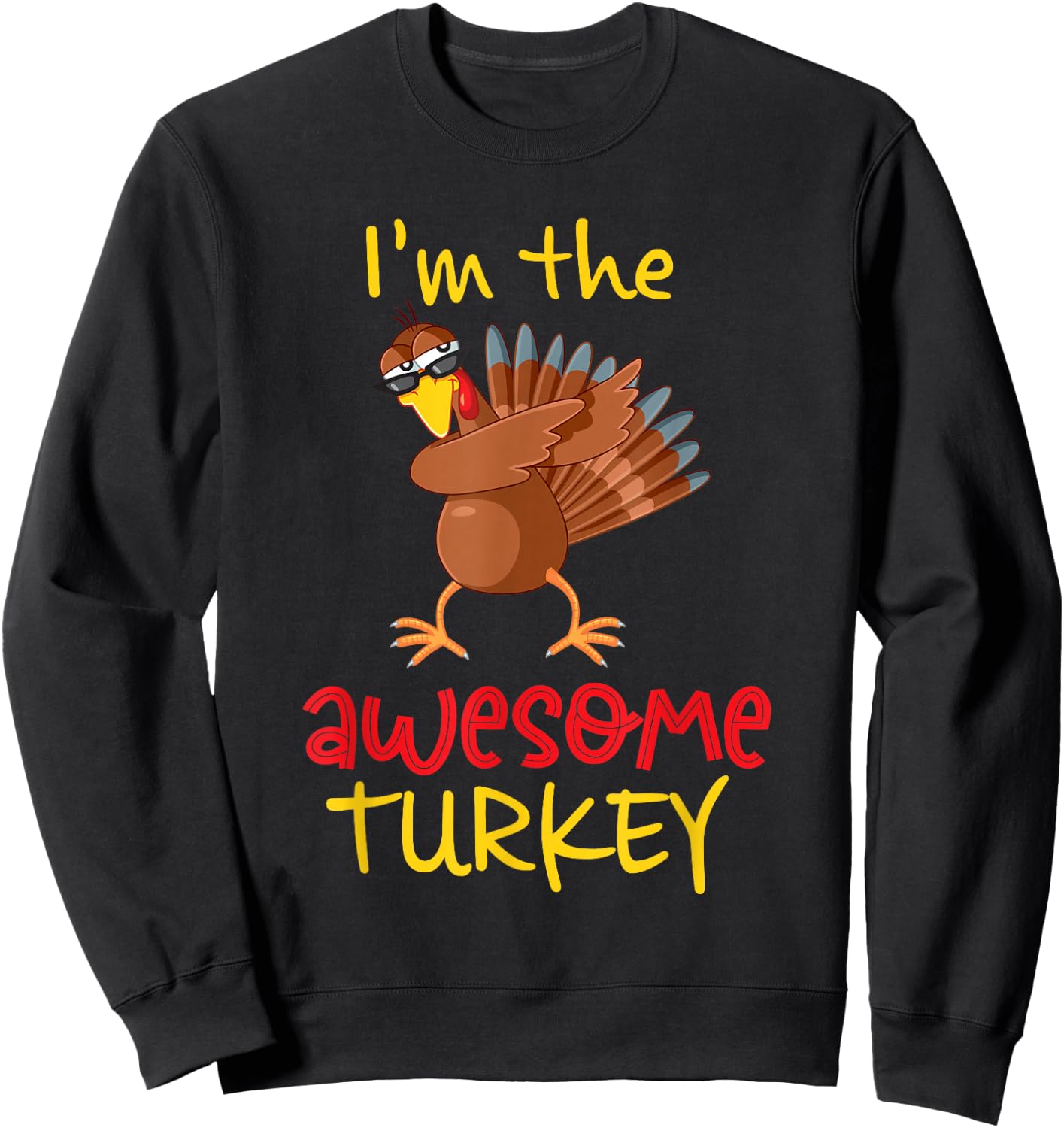 Awesome Turkey Matching Family Group Thanksgiving Party Sweatshirt - Sweatshirt | Black