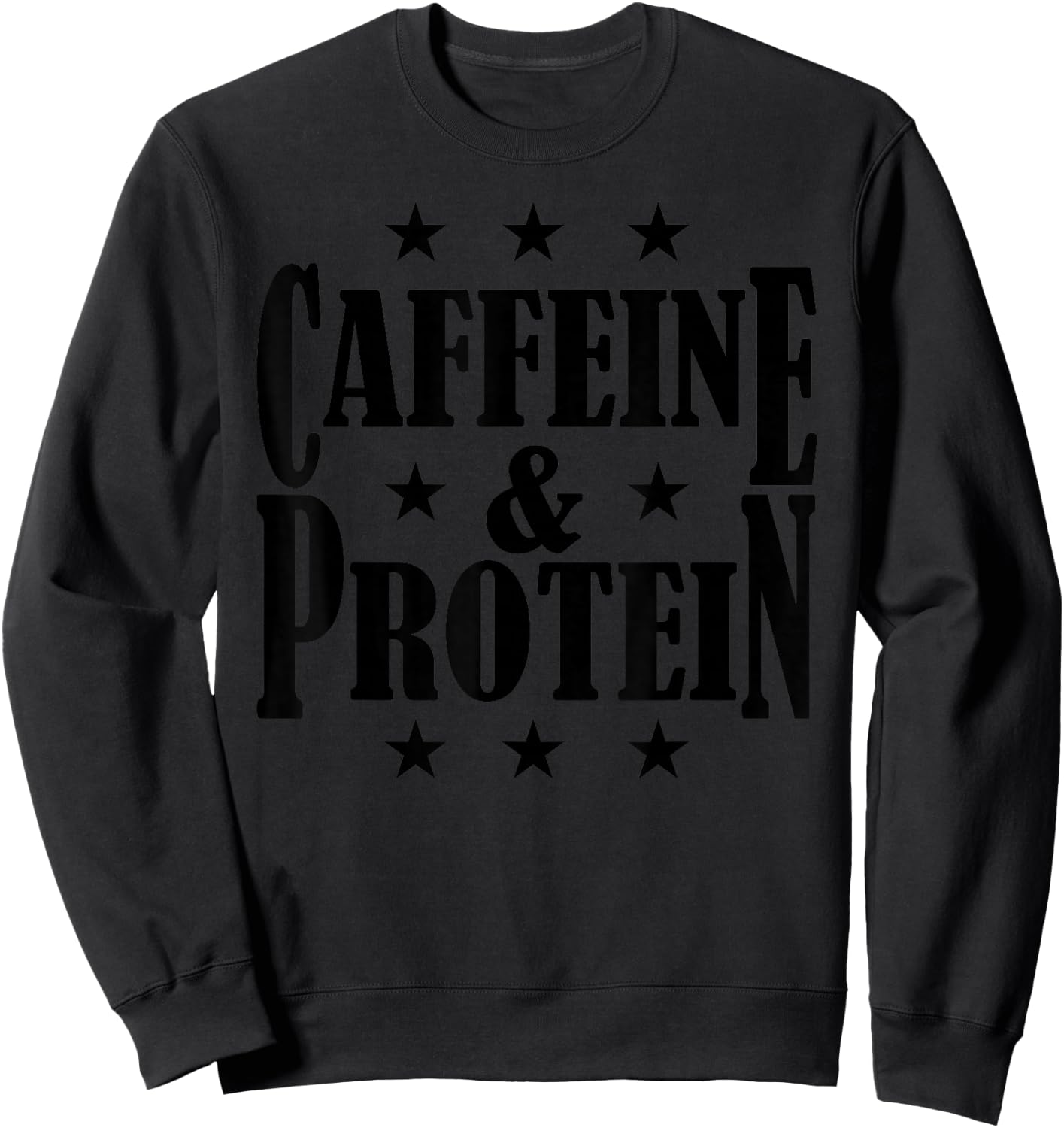 C537 CAFFEINE & PROTEIN Gym T Shirt Workout MMA Motivation Sweatshirt - Sweatshirt | Black