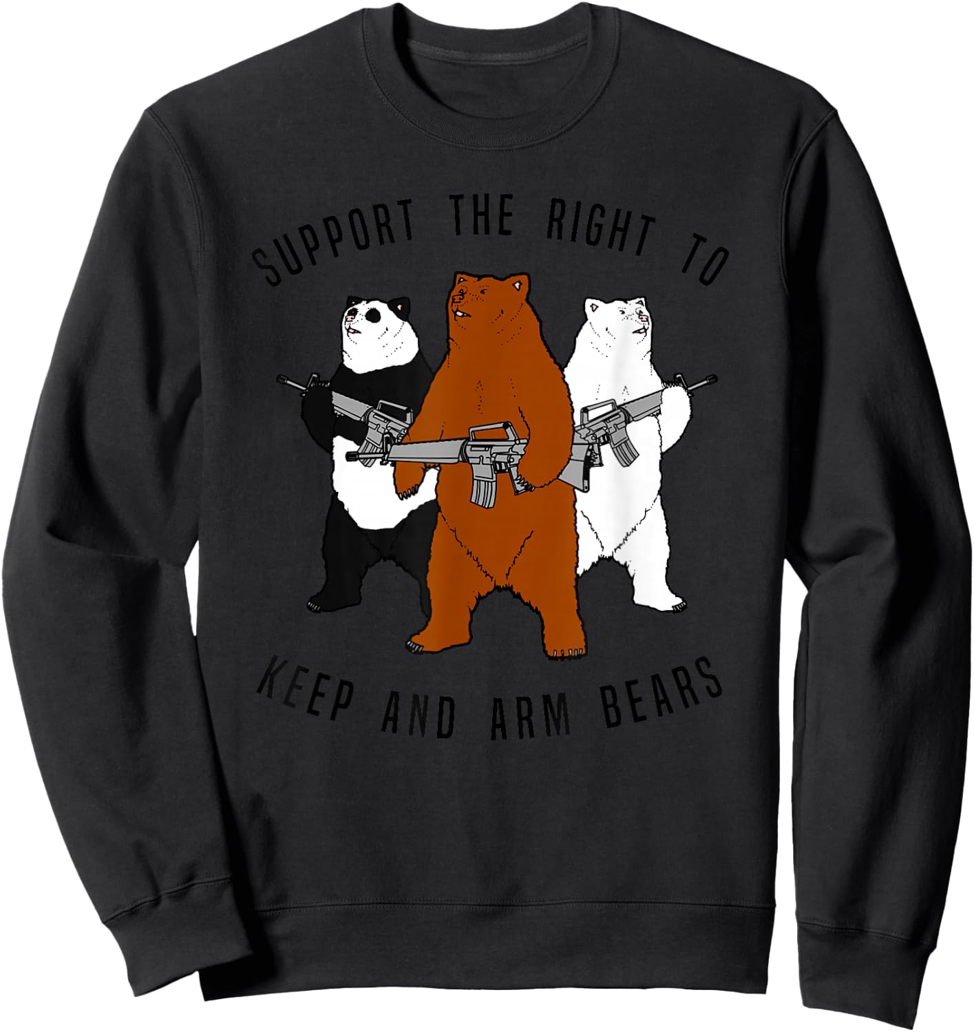 Funny Bear Shirt, Fun Support The Right To Arm Bears Sweatshirt - Sweatshirt | Black