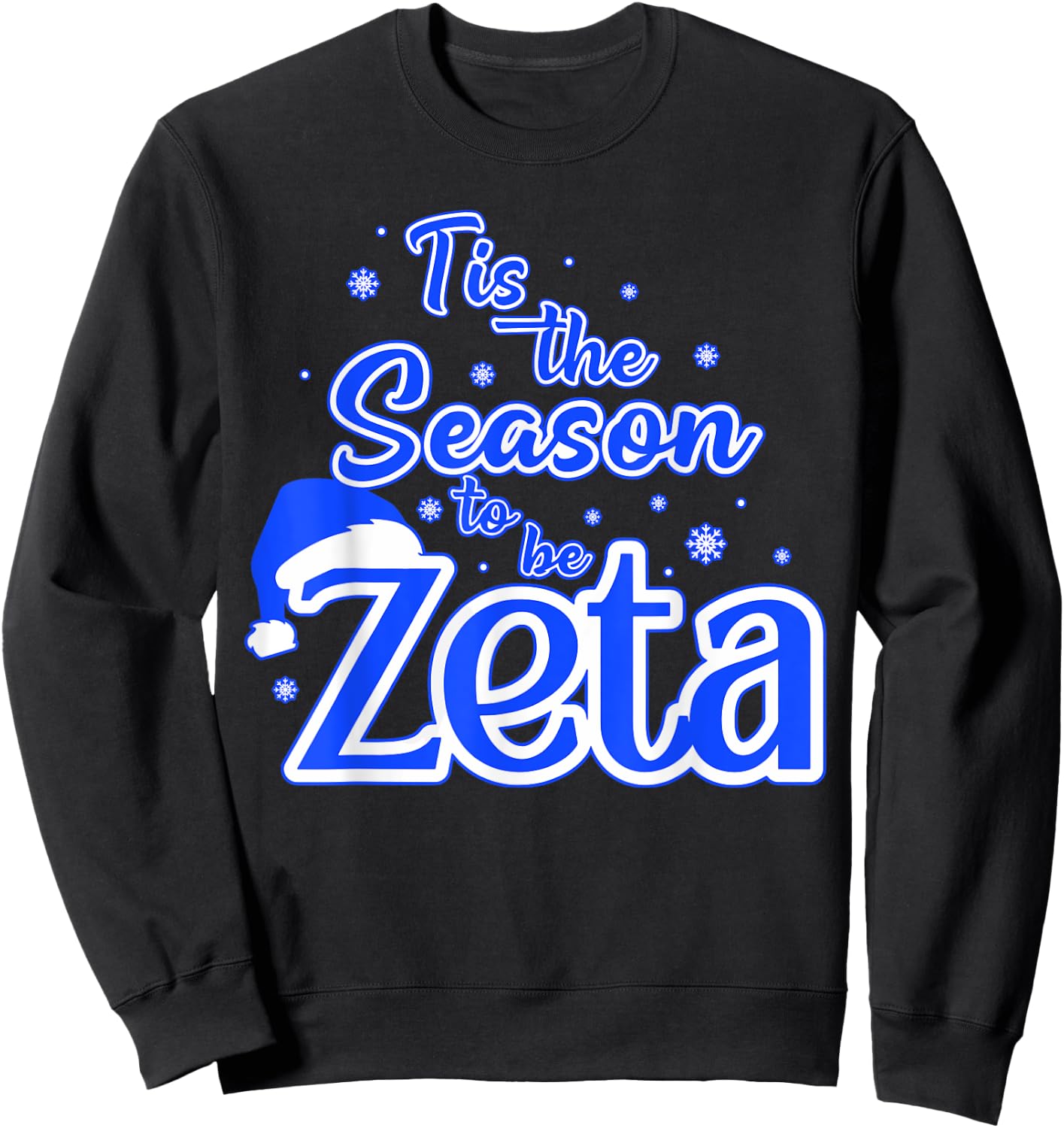 Tis The Season To Be ZetA-Christmas Santa Hat Xmas Women Men Sweatshirt - Sweatshirt | Black