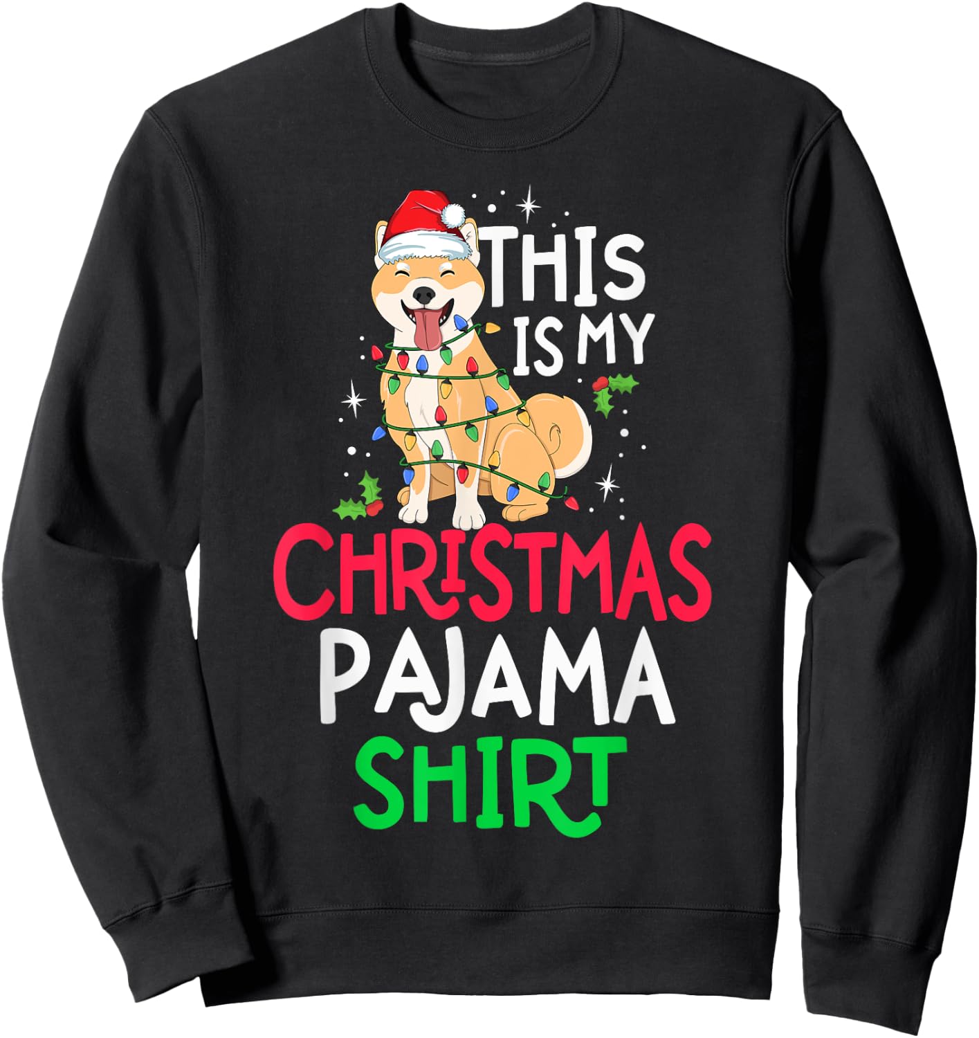 Shiba Inu Tree Lights Dog This Is My Christmas Pyjama Shirt Men Women Kids Sweatshirt - Sweatshirt | Black