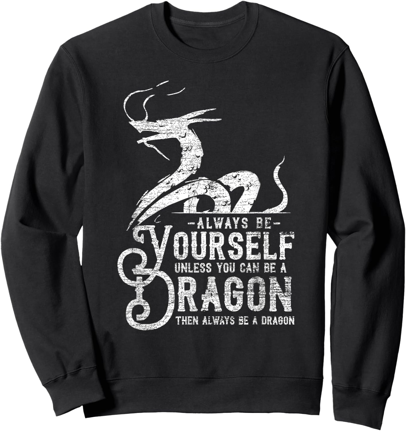 Always Be A Dragon Sweatshirt - Sweatshirt | Black