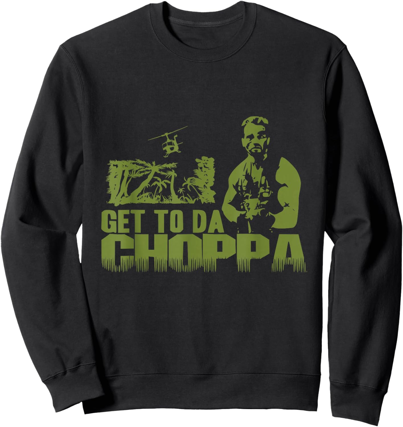 Get To The Choppa Sweatshirt - Sweatshirt | Black