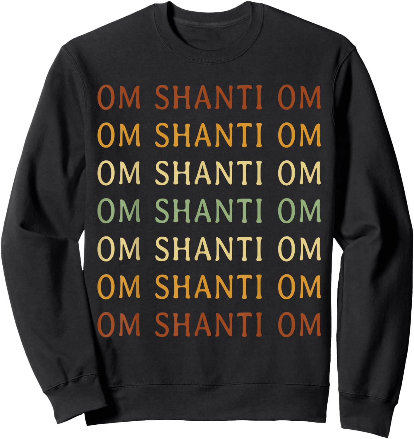Om Shanti Mantra Shirt Spiritual Om Shanti Om Sweatshirt - Sweatshirt | Black