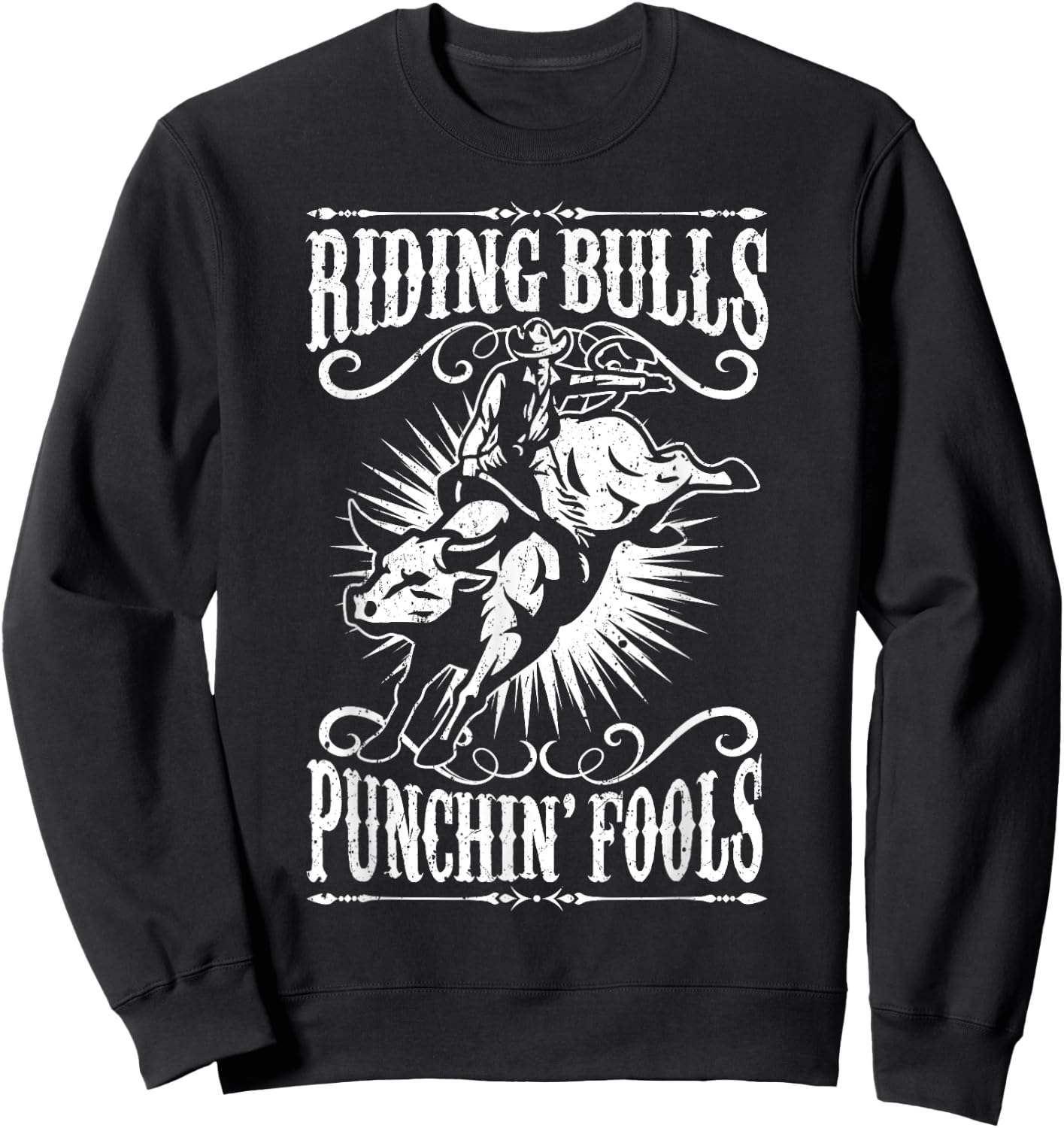 Riding Bulls Punching Fool Cowboy Western Sweatshirt - Sweatshirt | Black