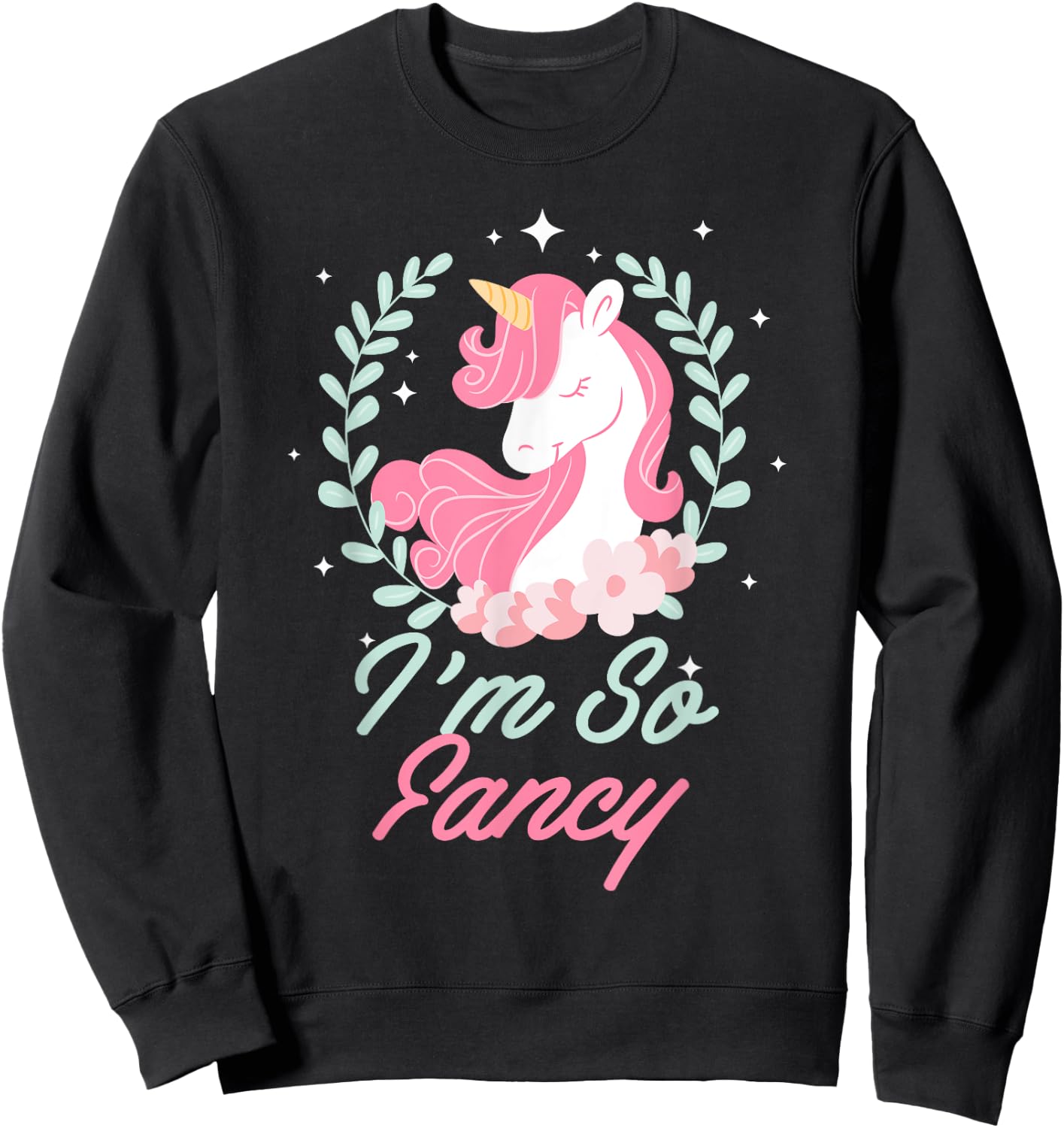I'm So Fancy Rainbow Unicorn Squad Novelty Sweatshirt - Sweatshirt | Black