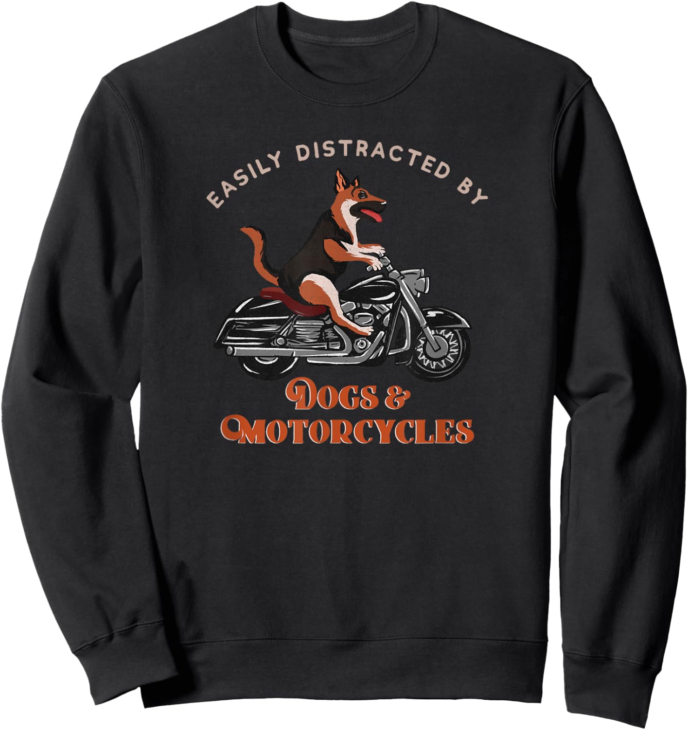 Easily Distracted By Dogs & Motorcycles - Motorcycle Rider Sweatshirt - Sweatshirt | Black