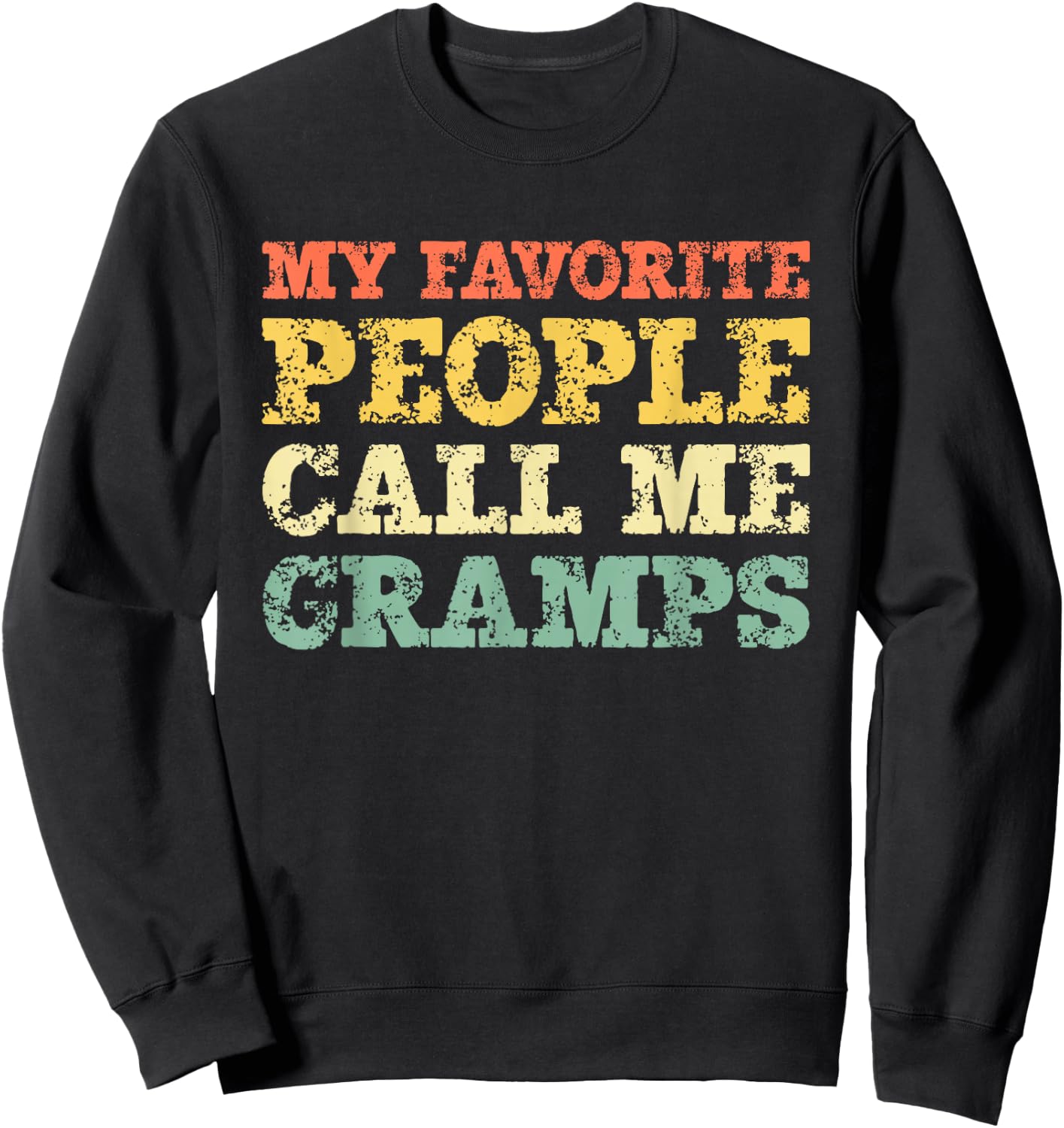 My Favorite People Call Me Gramps Vintage Sweatshirt - Sweatshirt | Black