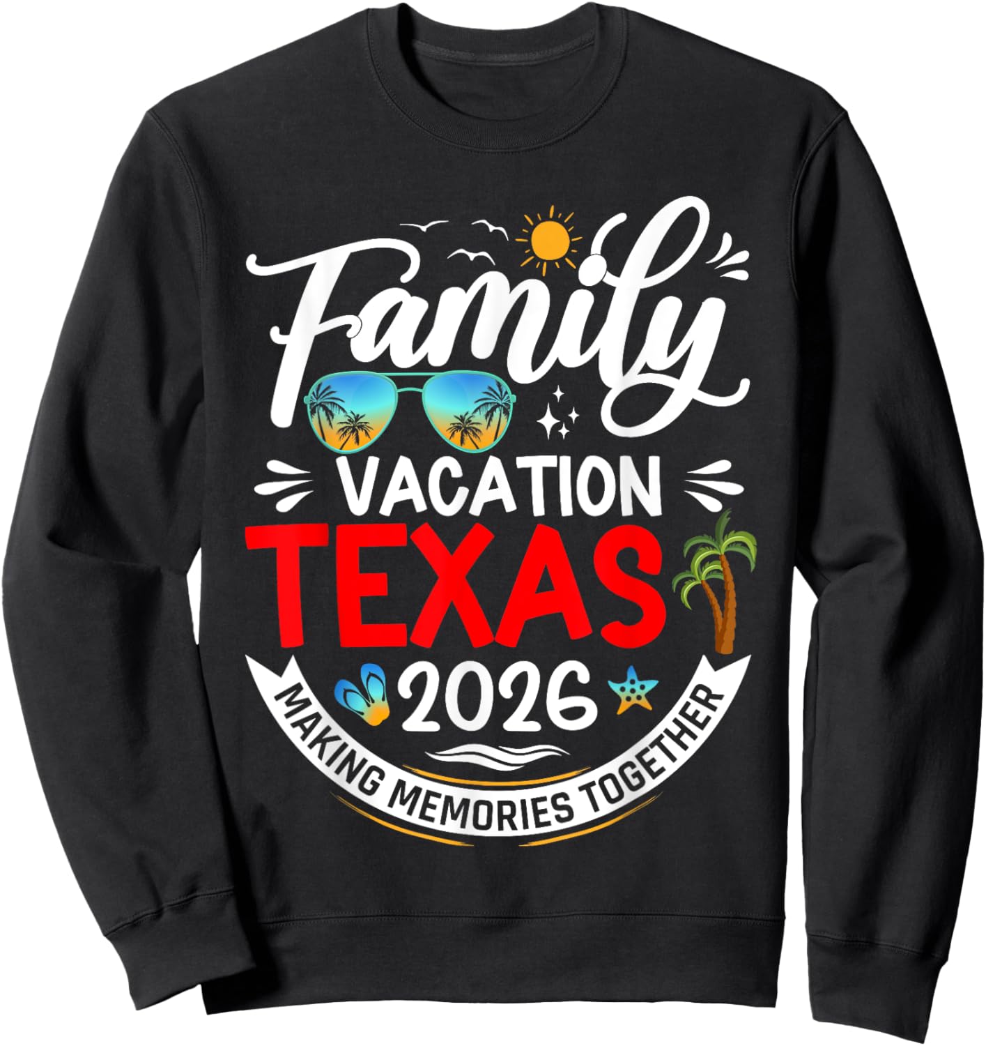 Family Vacation Texas 2026 Summer Matching Vacation 2026 Sweatshirt - Sweatshirt | Black