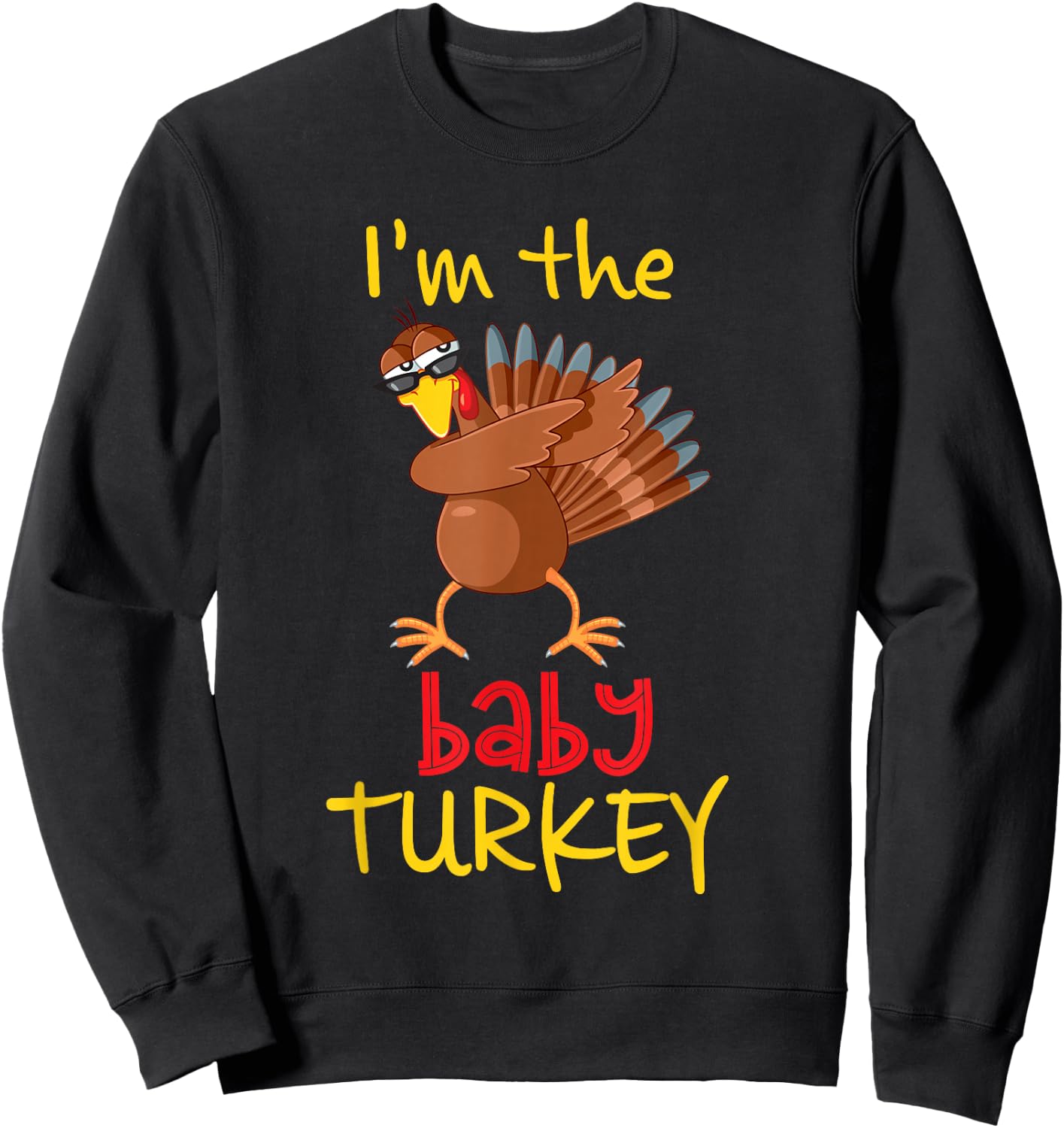Baby Turkey Matching Family Group Thanksgiving Party Sweatshirt - Sweatshirt | Black