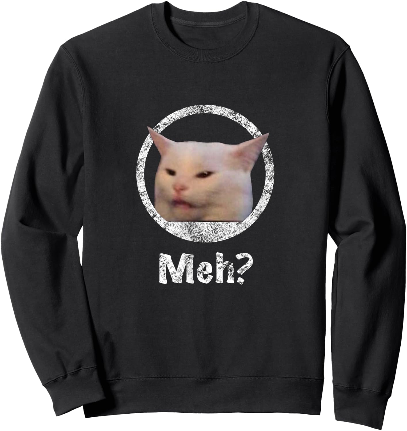 Funny Meme Cat Smudge the Cat Woman Yelling At Cat Sweatshirt - Sweatshirt | Black