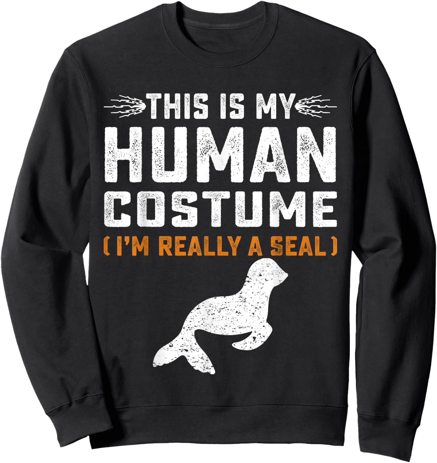 This Is My Human Costume Seal Lover Seal Animals Sea Sweatshirt - Sweatshirt | Black