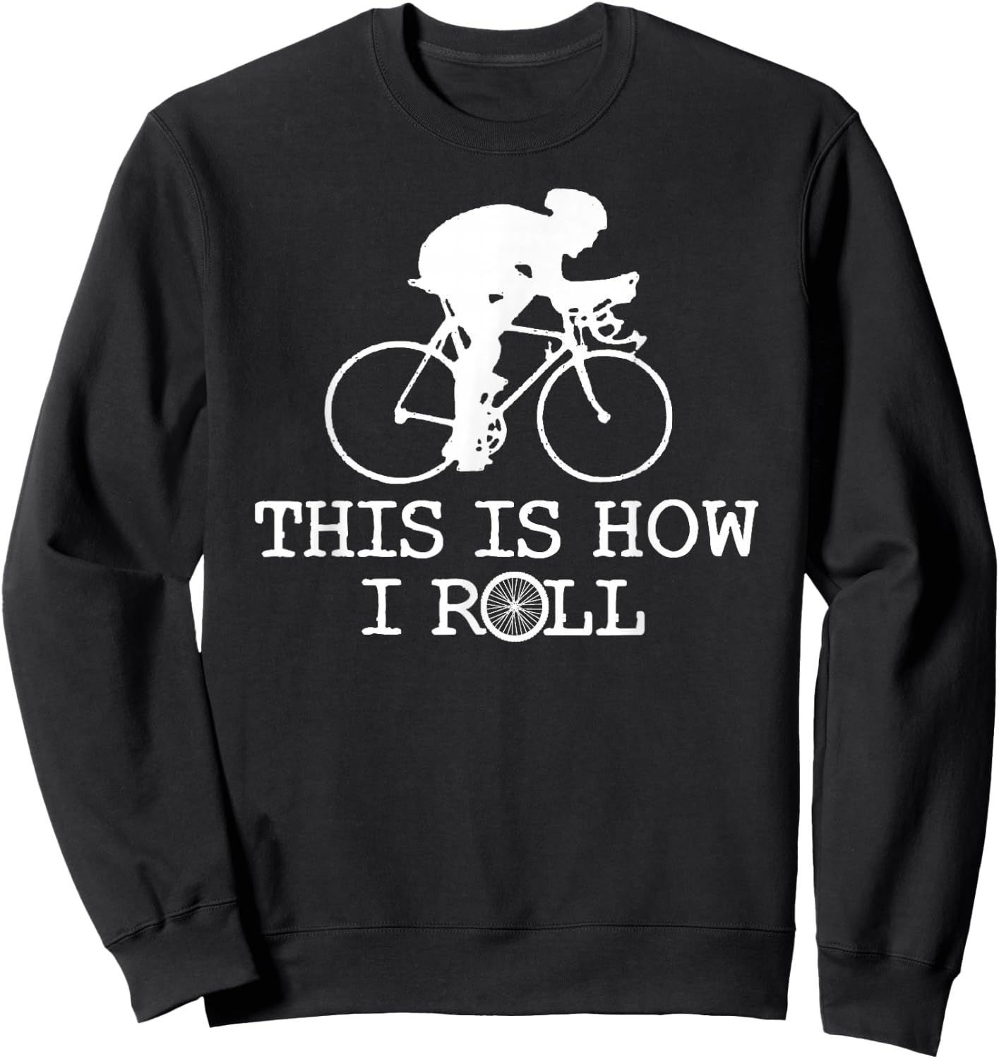 This Is How I Roll Fun Cycling Jerseys Bikers Giant Sweatshirt - Sweatshirt | Black