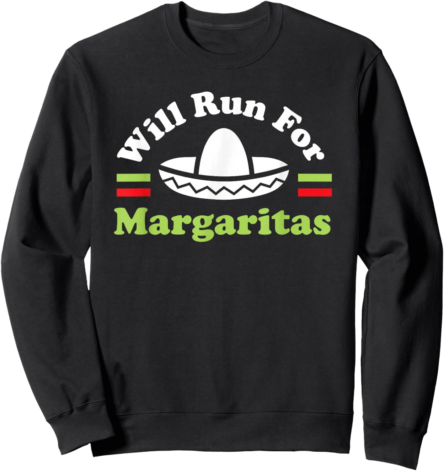 Cinco De Mayo Running - Will Run For Margaritas Sweatshirt - Sweatshirt | Black